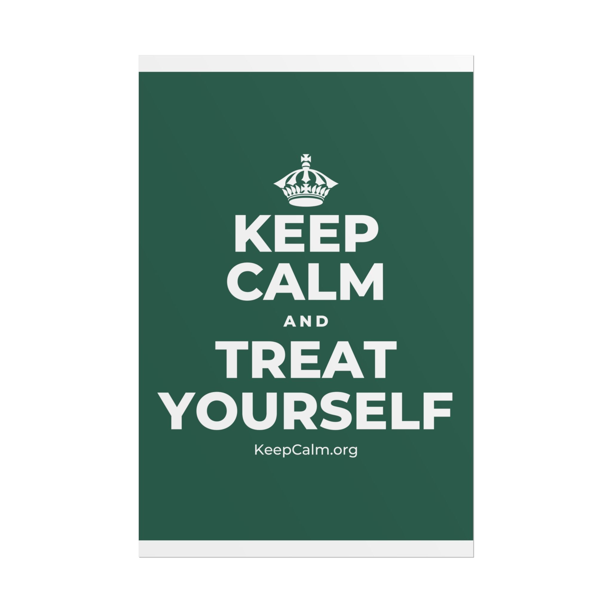 KEEP CALM AND TREAT YOURSELF Poster