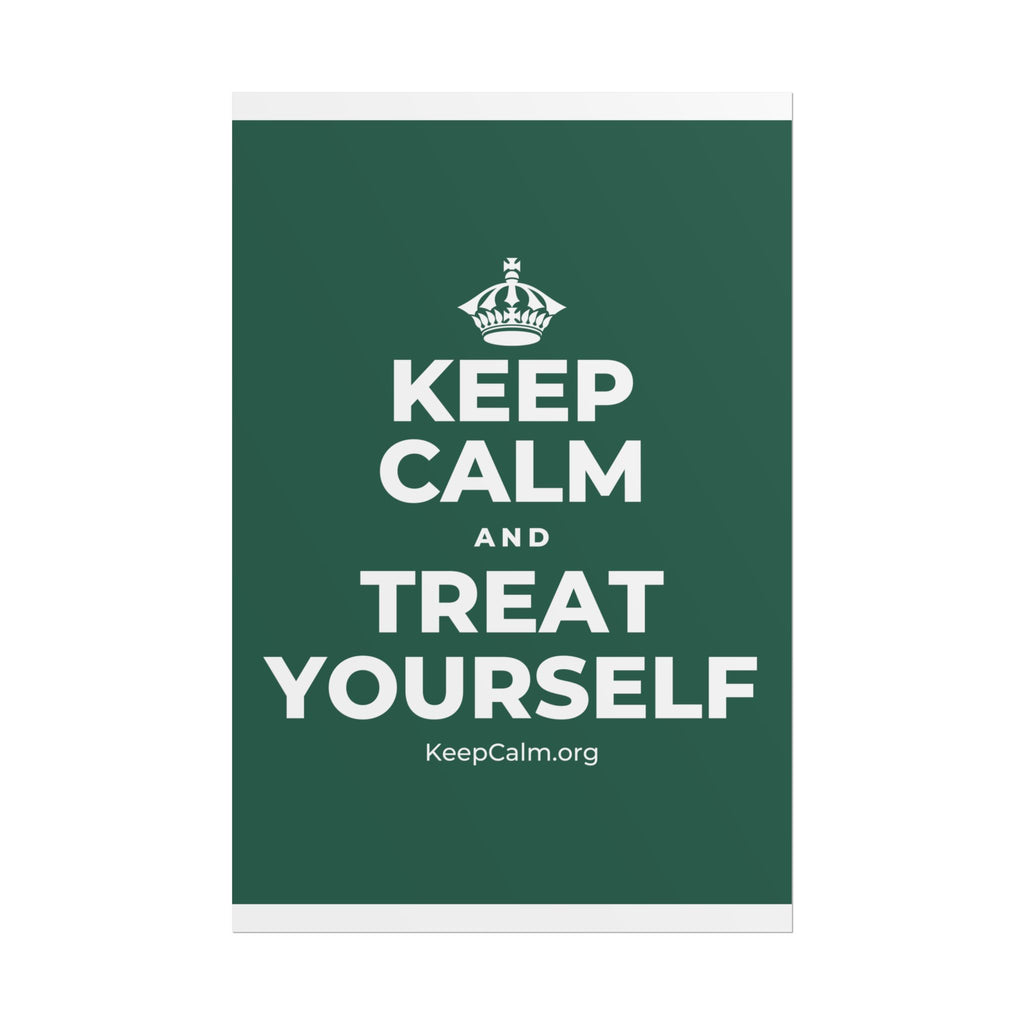 KEEP CALM AND TREAT YOURSELF Poster