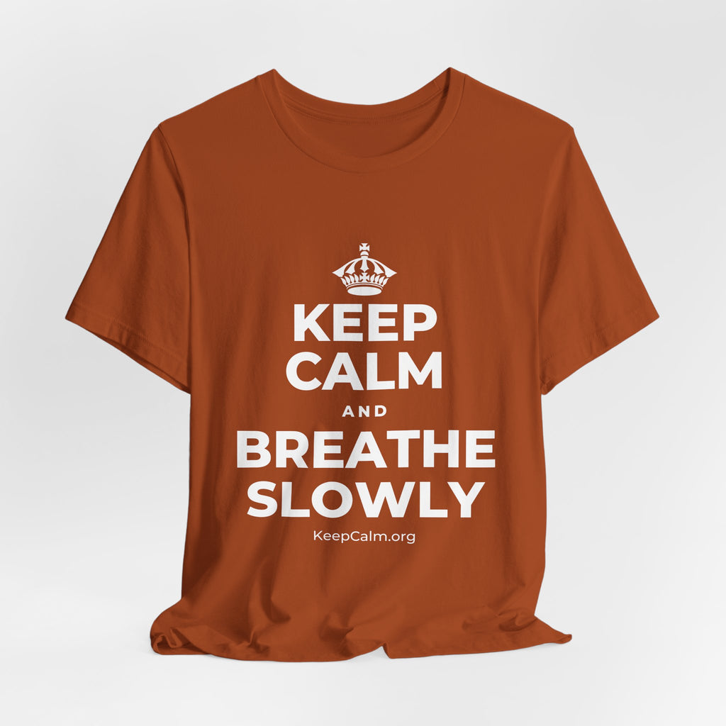 KEEP CALM AND BREATHE SLOWLY T-Shirt (Military Green–Autumn)