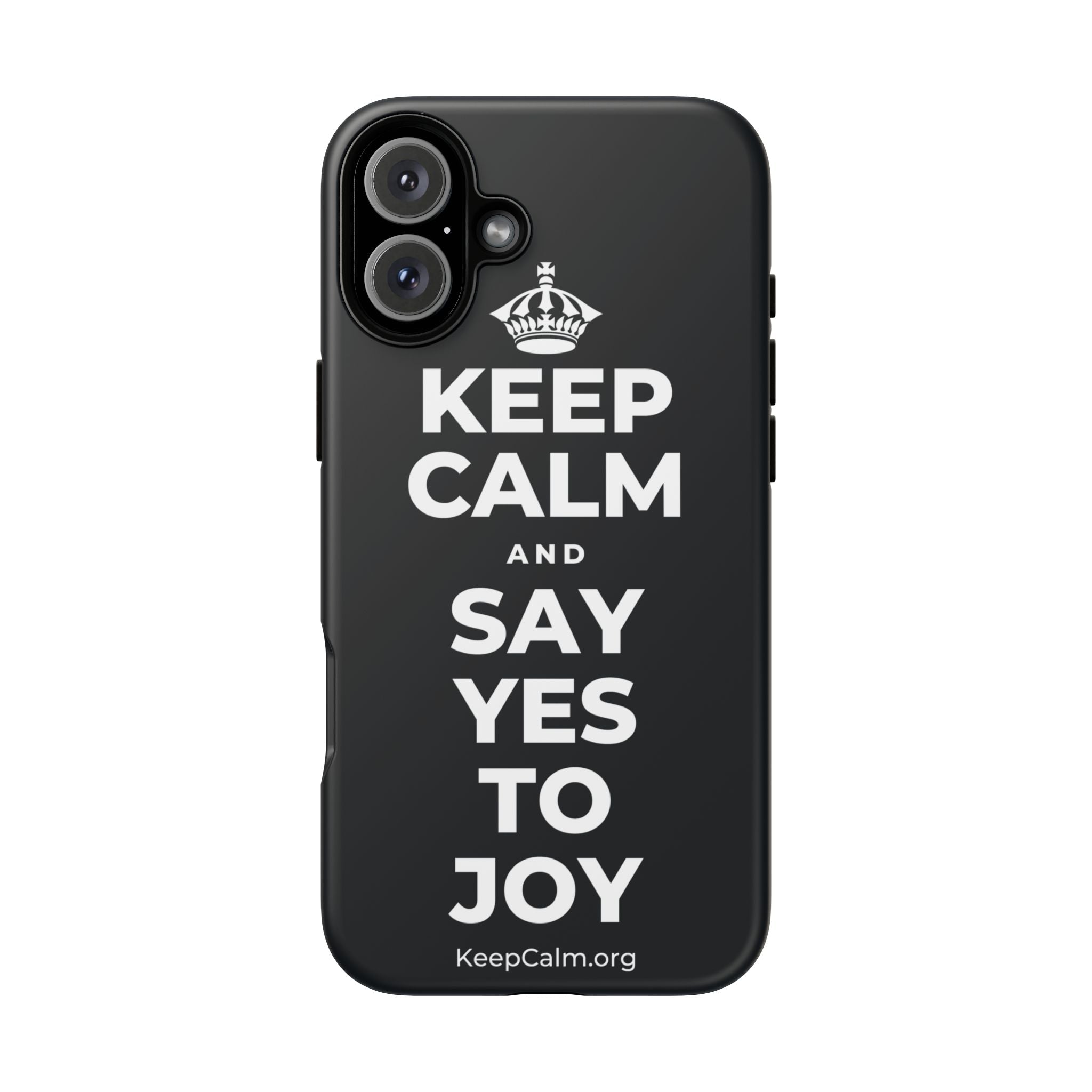 KEEP CALM AND SAY YES TO JOY Phone Case (Dark)