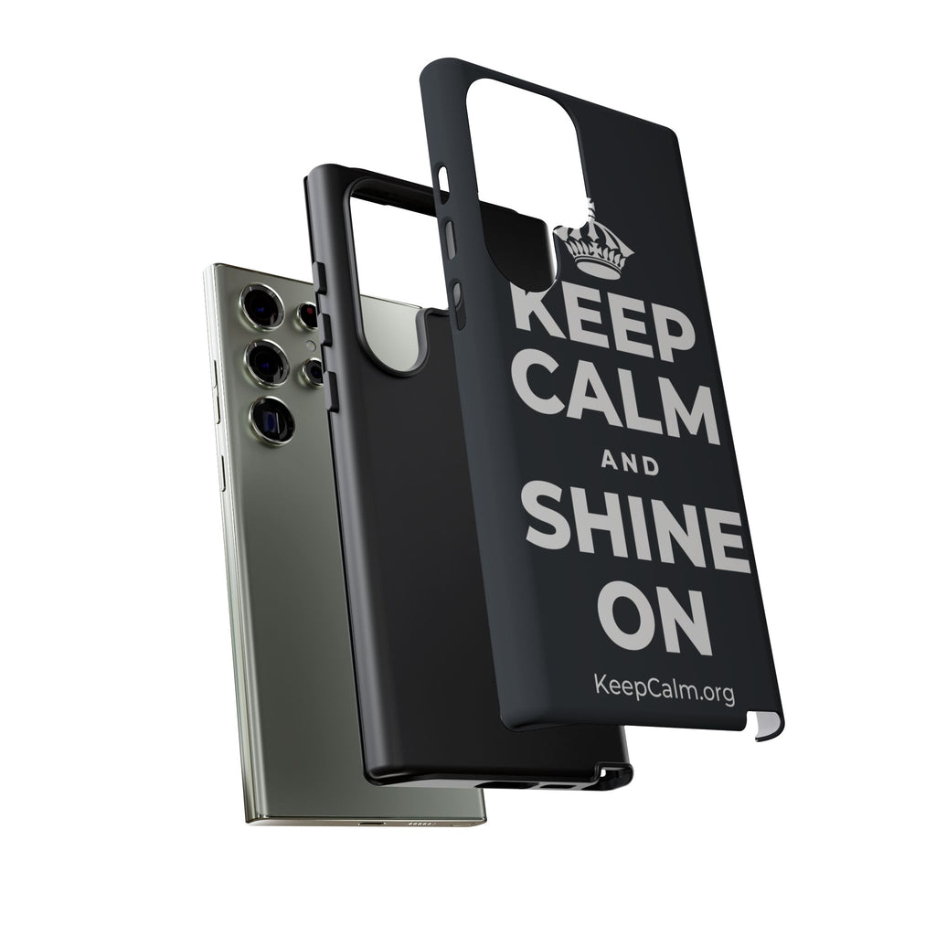 KEEP CALM AND SHINE ON Phone Case (Dark)