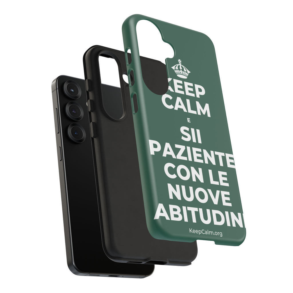 KEEP CALM E SII PAZIENTE CON LE NUOVE ABITUDINI Phone Case