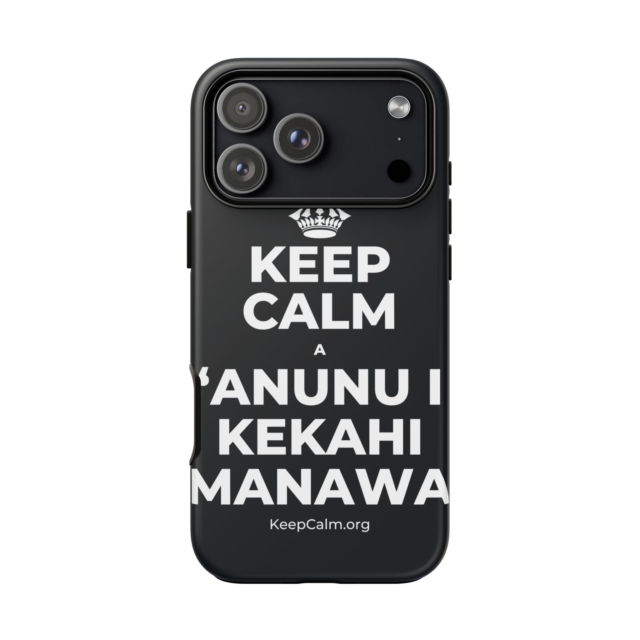 KEEP CALM A ʻANUNU I KEKAHI MANAWA Phone Case (Dark)