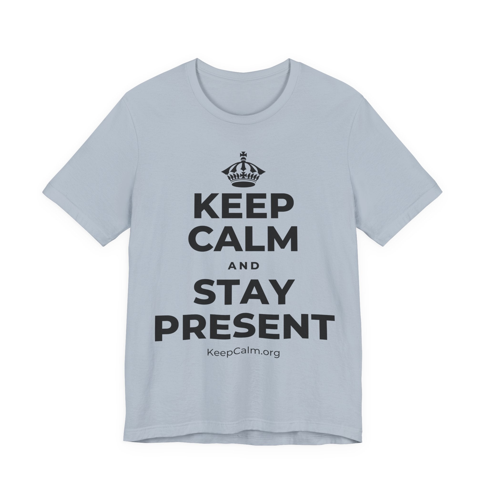 KEEP CALM AND STAY PRESENT T-Shirt (White–Asphalt)