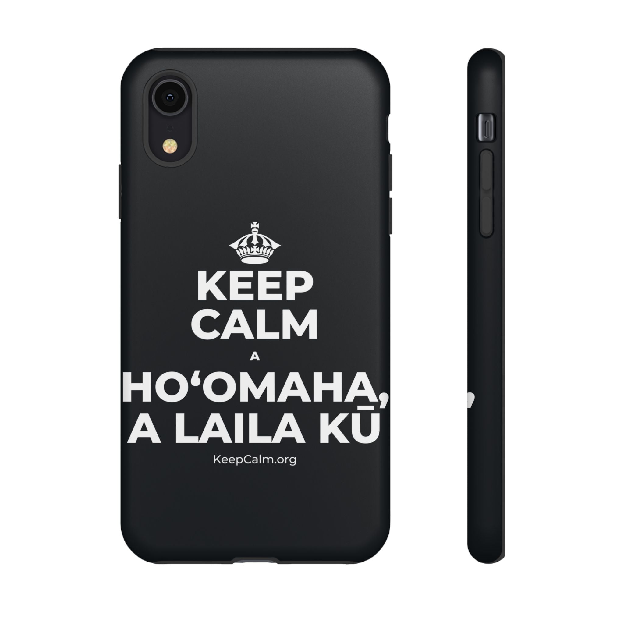 KEEP CALM A HOʻOMAHA, A LAILA KŪ Phone Case (Dark)