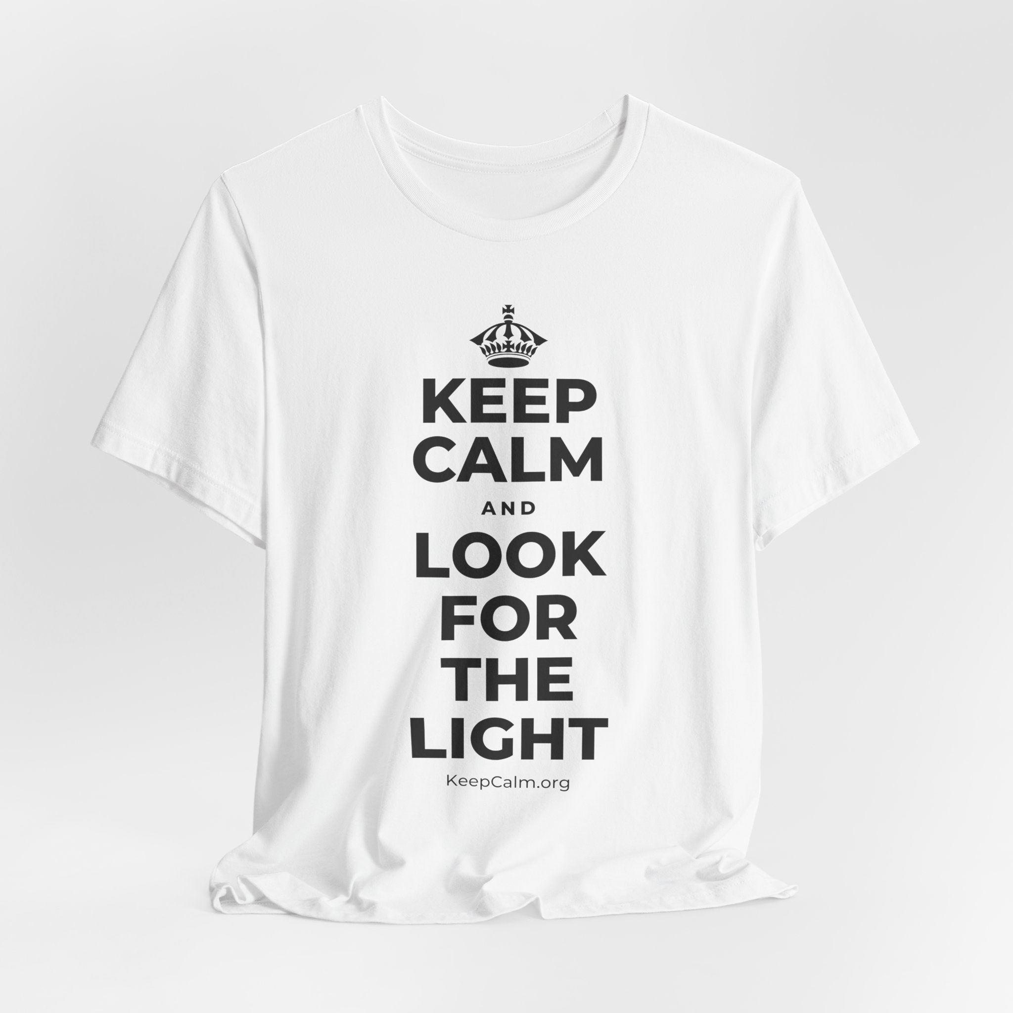 KEEP CALM AND LOOK FOR THE LIGHT T-Shirt (White–Asphalt)