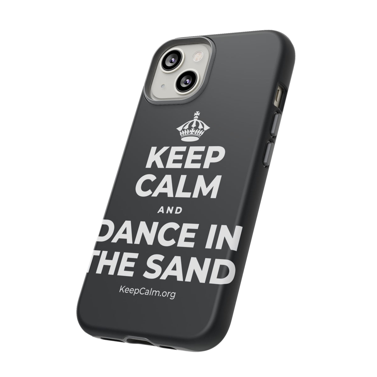 KEEP CALM AND DANCE IN THE SAND Phone Case (Dark)
