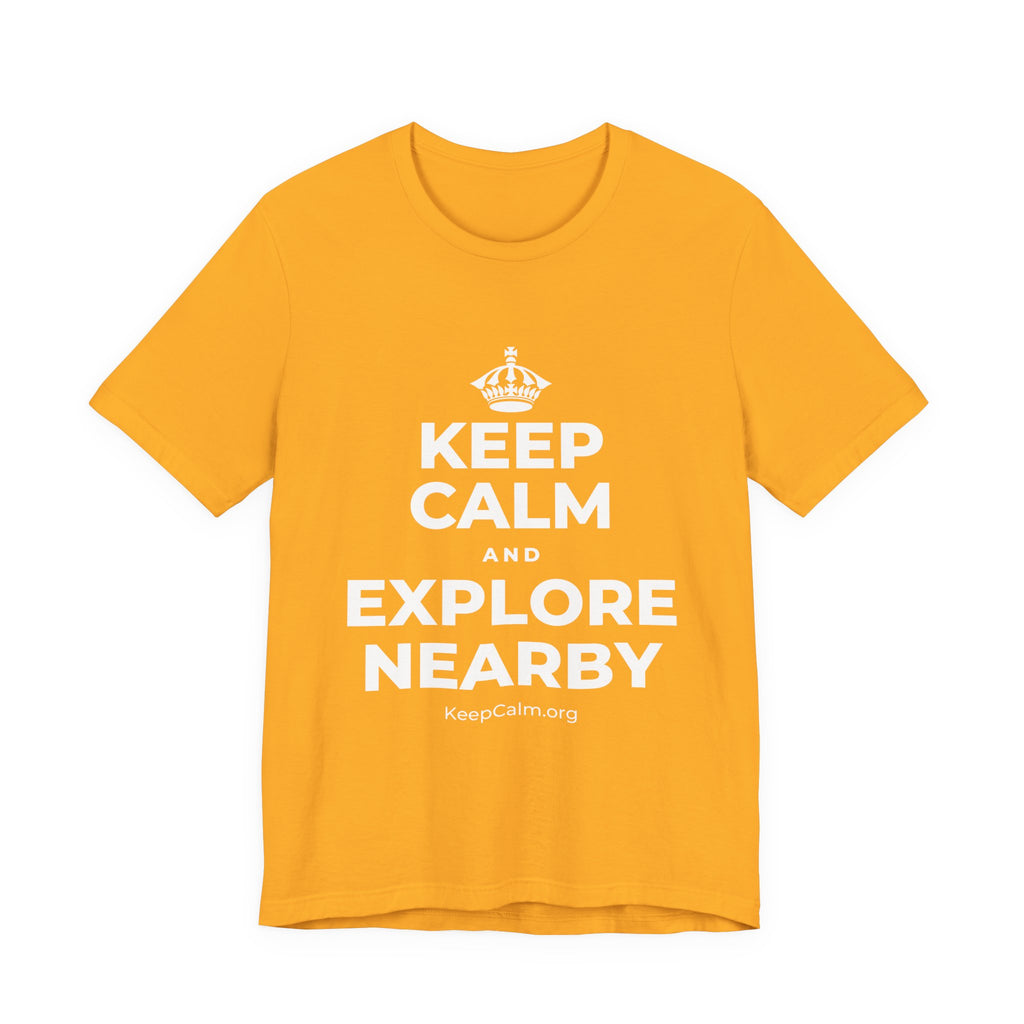 KEEP CALM AND EXPLORE NEARBY T-Shirt (Baby Blue–Silver)