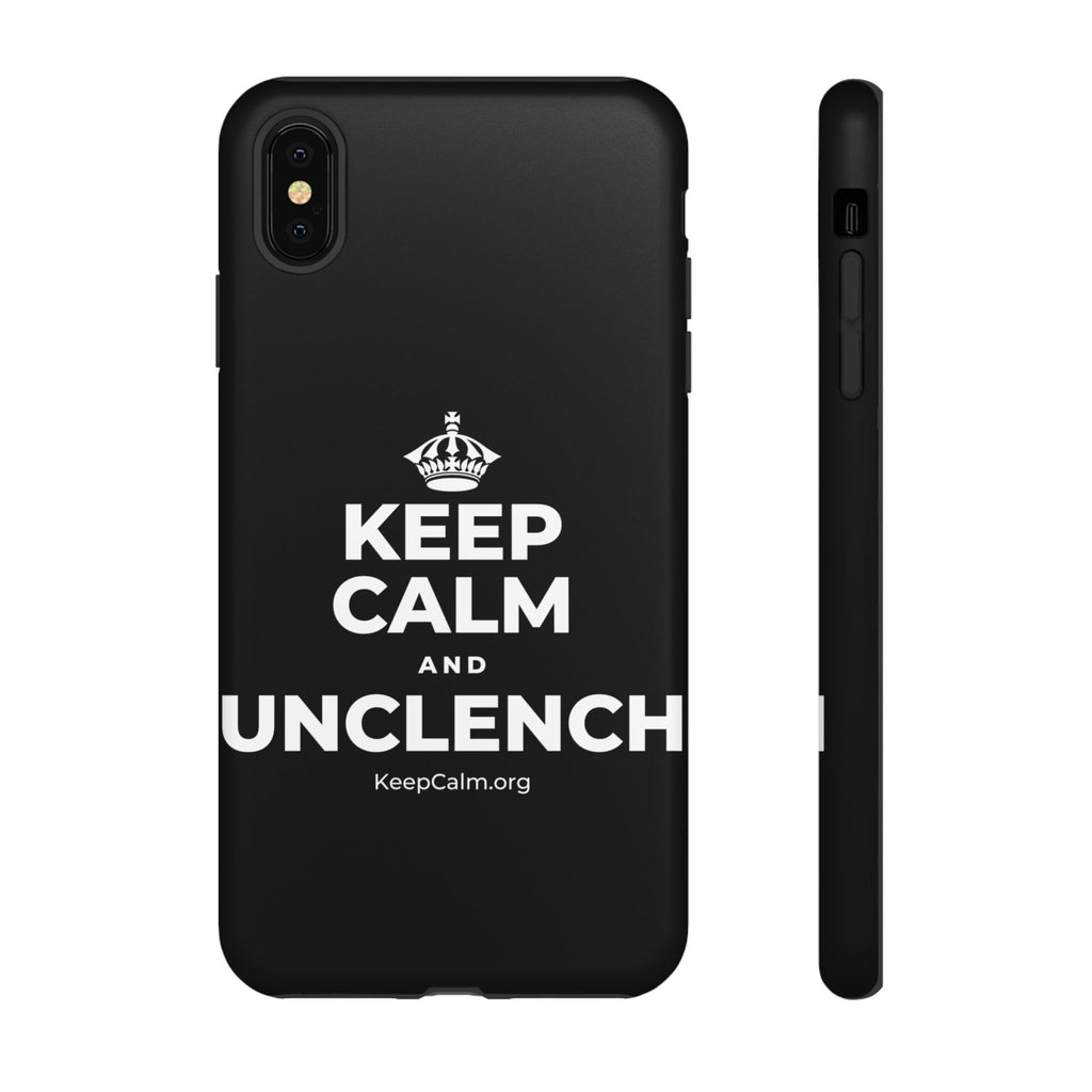 KEEP CALM AND UNCLENCH Phone Case