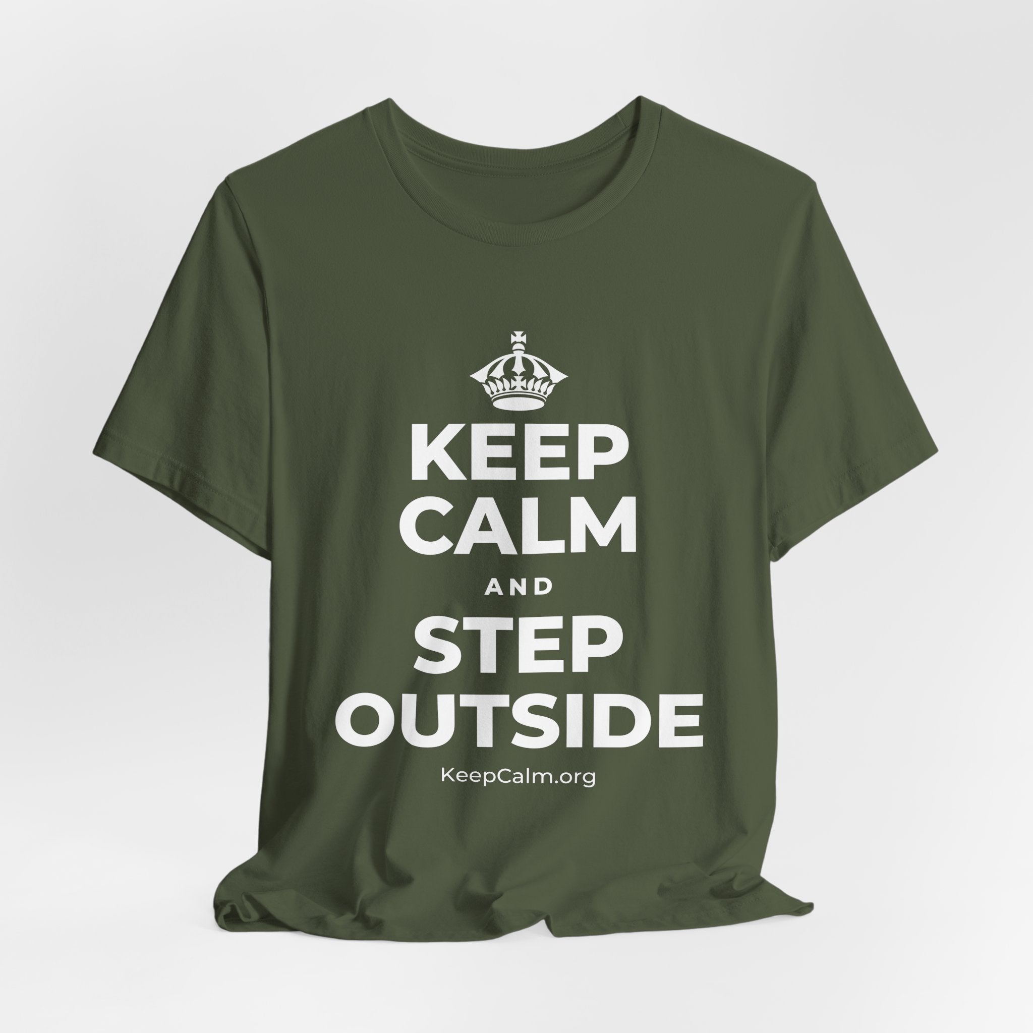 KEEP CALM AND STEP OUTSIDE T-Shirt (Military Green–Autumn)