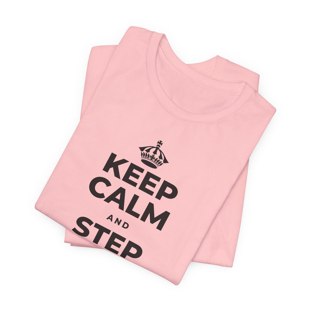 KEEP CALM AND STEP BACK A SEC T-Shirt (White–Asphalt)