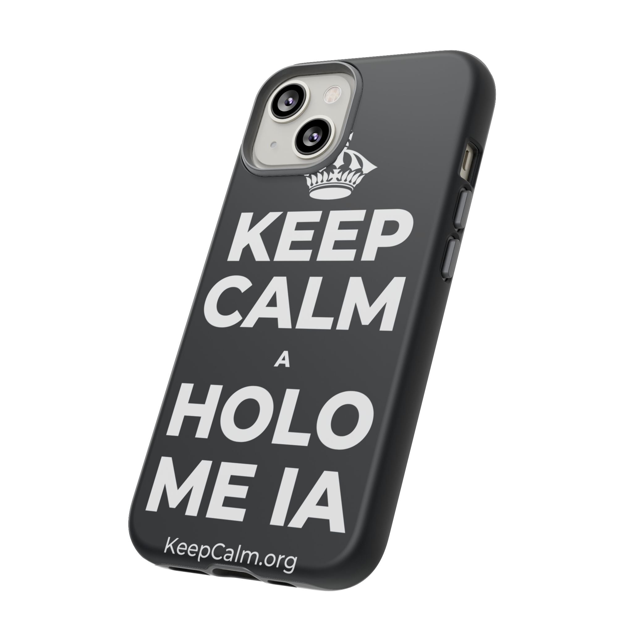 KEEP CALM A HOLO ME IA Phone Case (Dark)