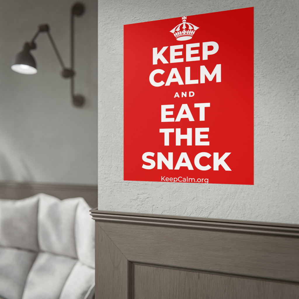 KEEP CALM AND EAT THE SNACK Poster