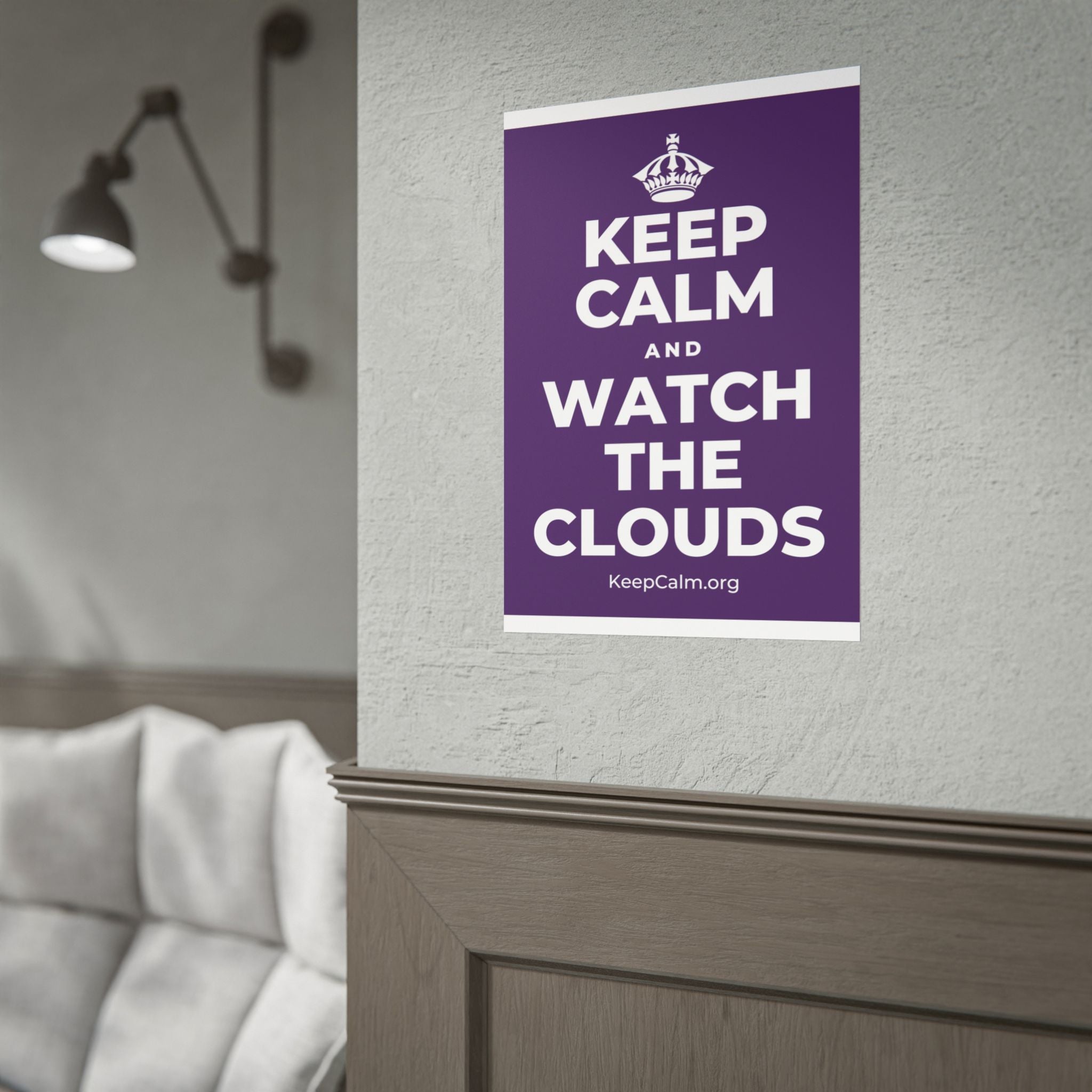 KEEP CALM AND WATCH THE CLOUDS Poster