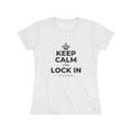 KEEP CALM AND LOCK IN Women's Tri-Blend Tee