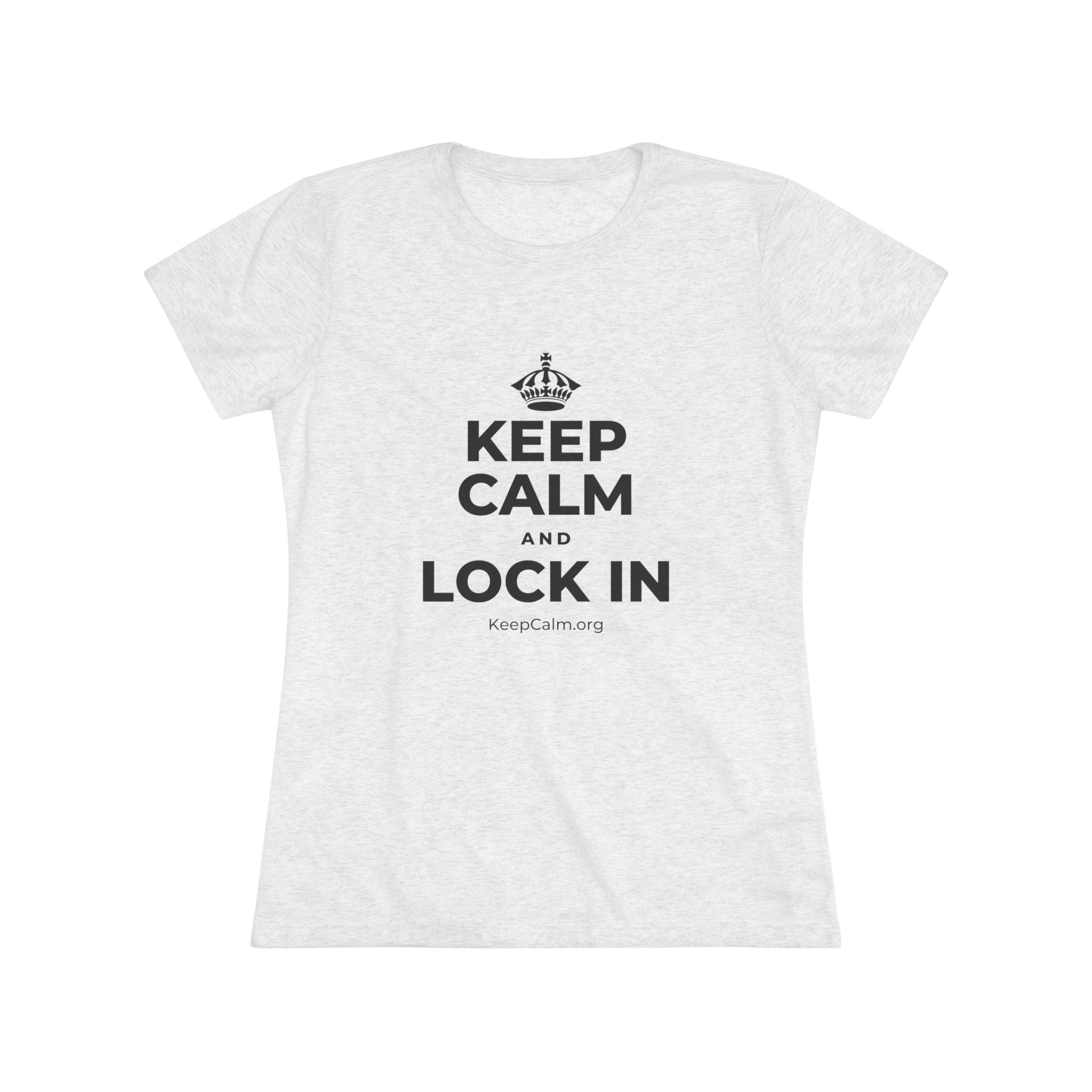 KEEP CALM AND LOCK IN Women's Tri-Blend Tee