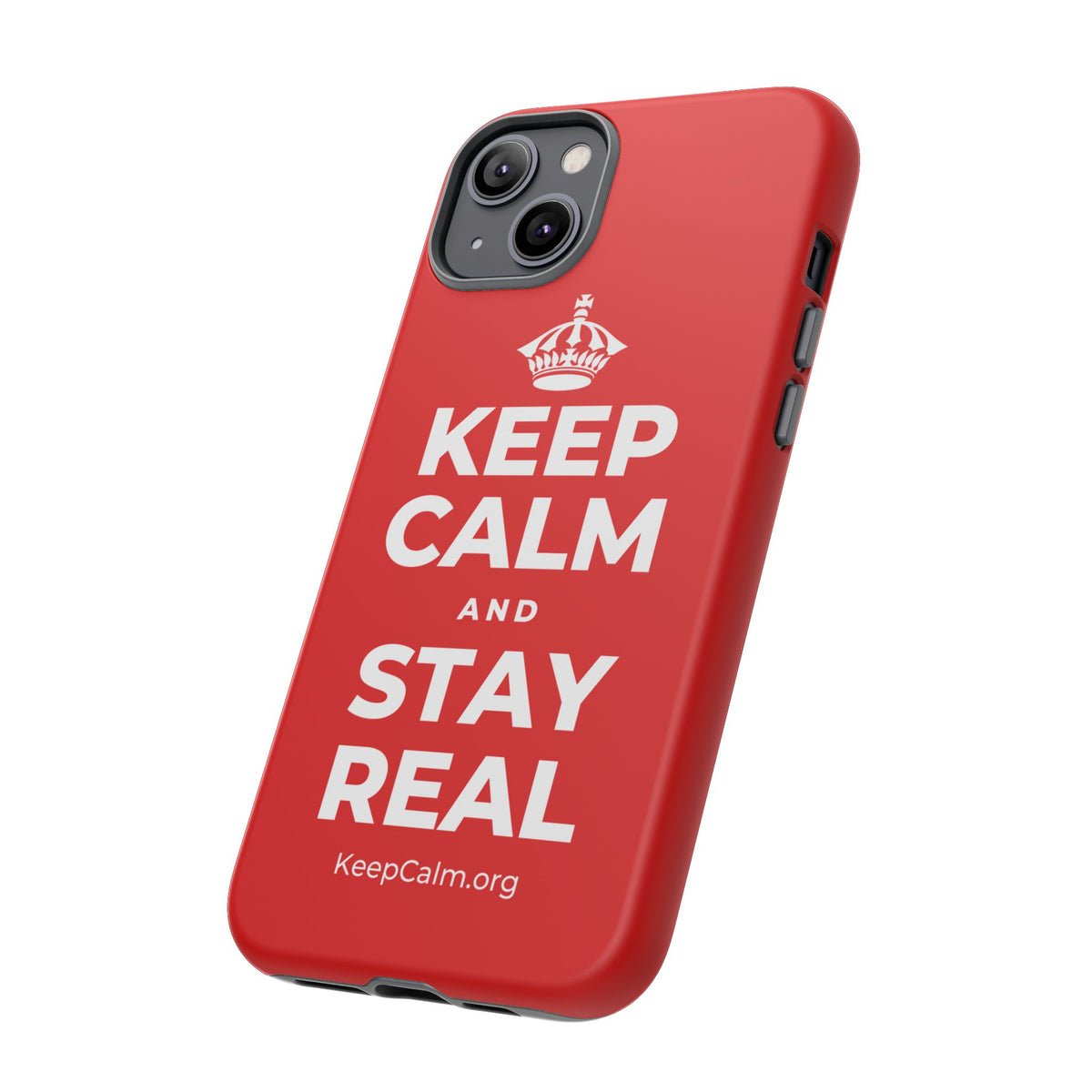 KEEP CALM AND STAY REAL Phone Case