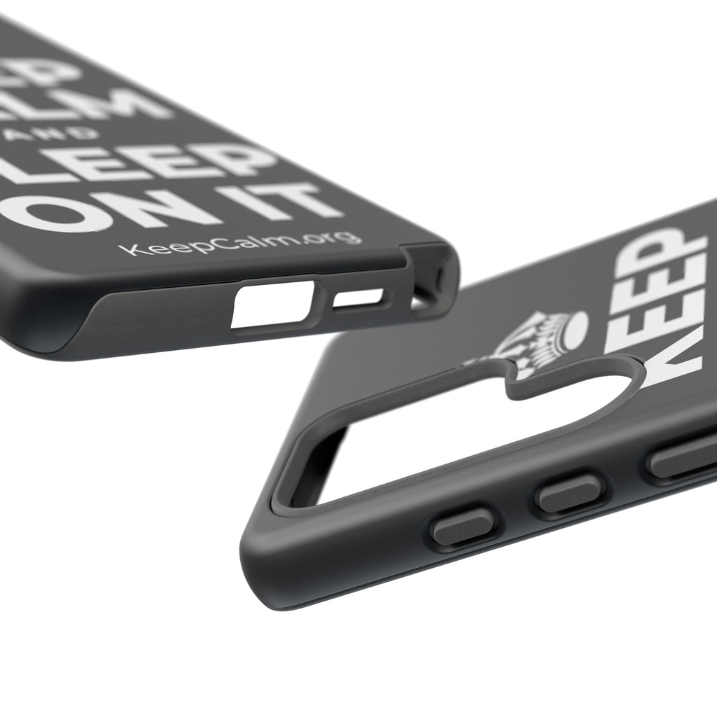 KEEP CALM AND SLEEP ON IT Phone Case (Dark)