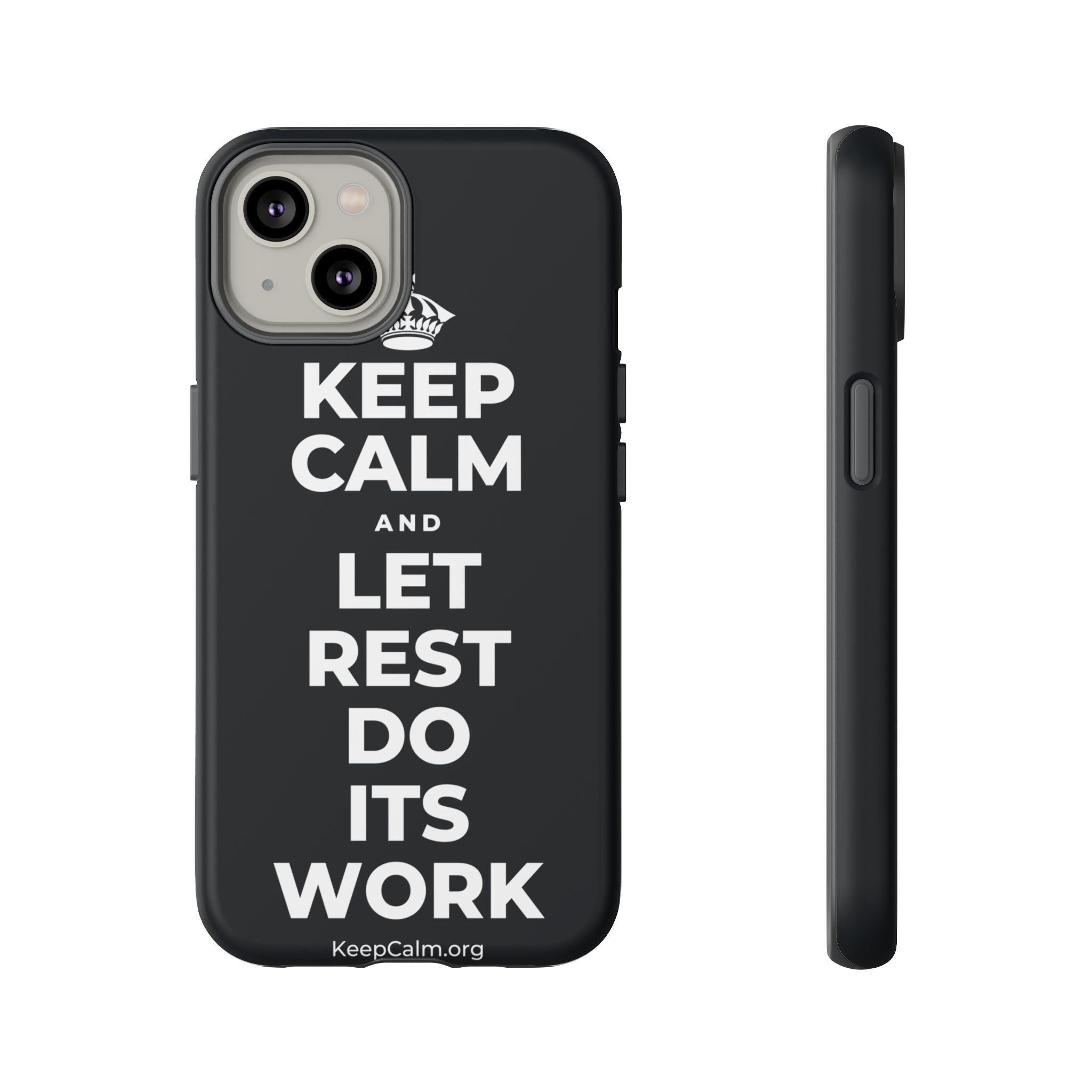 KEEP CALM AND LET REST DO ITS WORK Phone Case (Dark)
