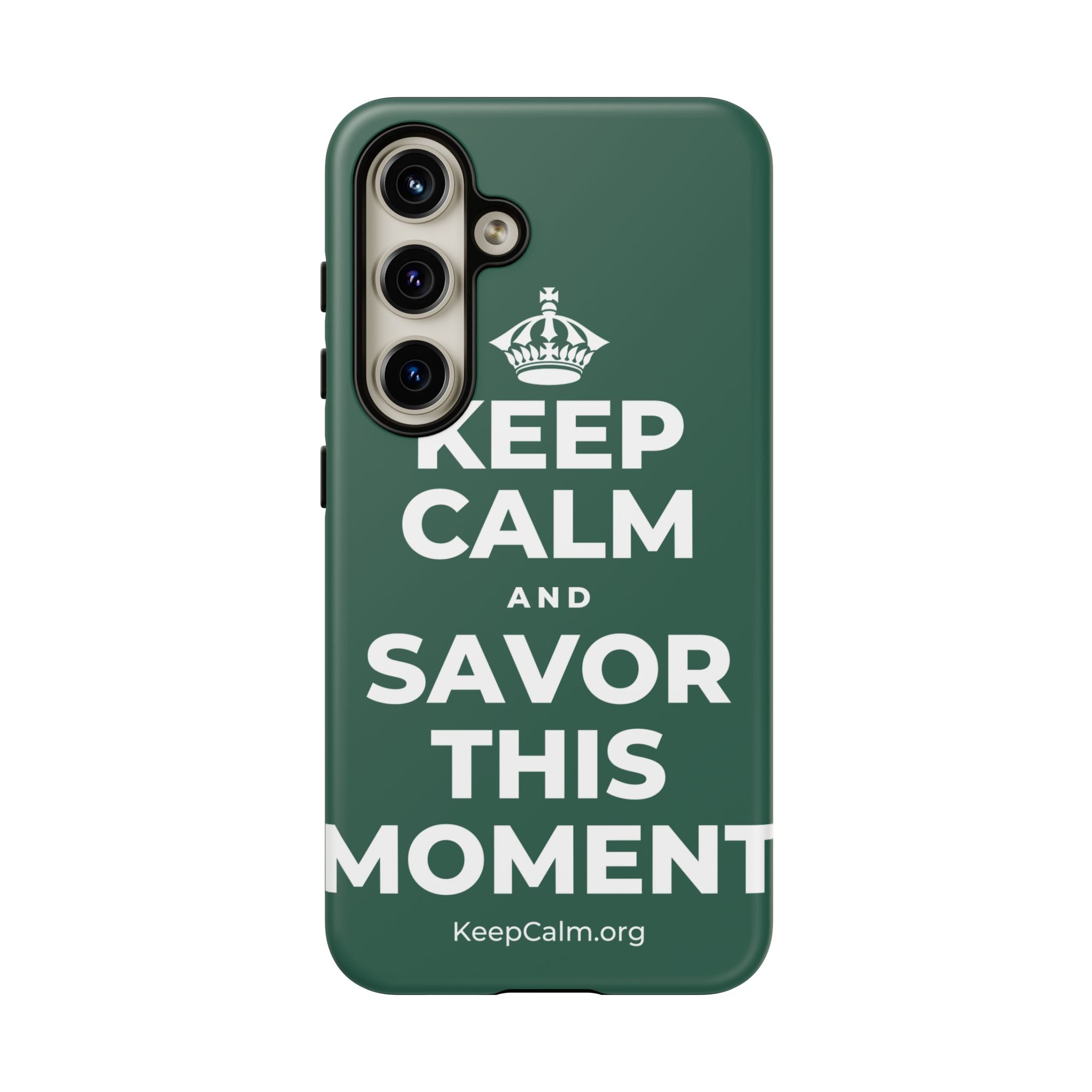 KEEP CALM AND SAVOR THIS MOMENT Phone Case