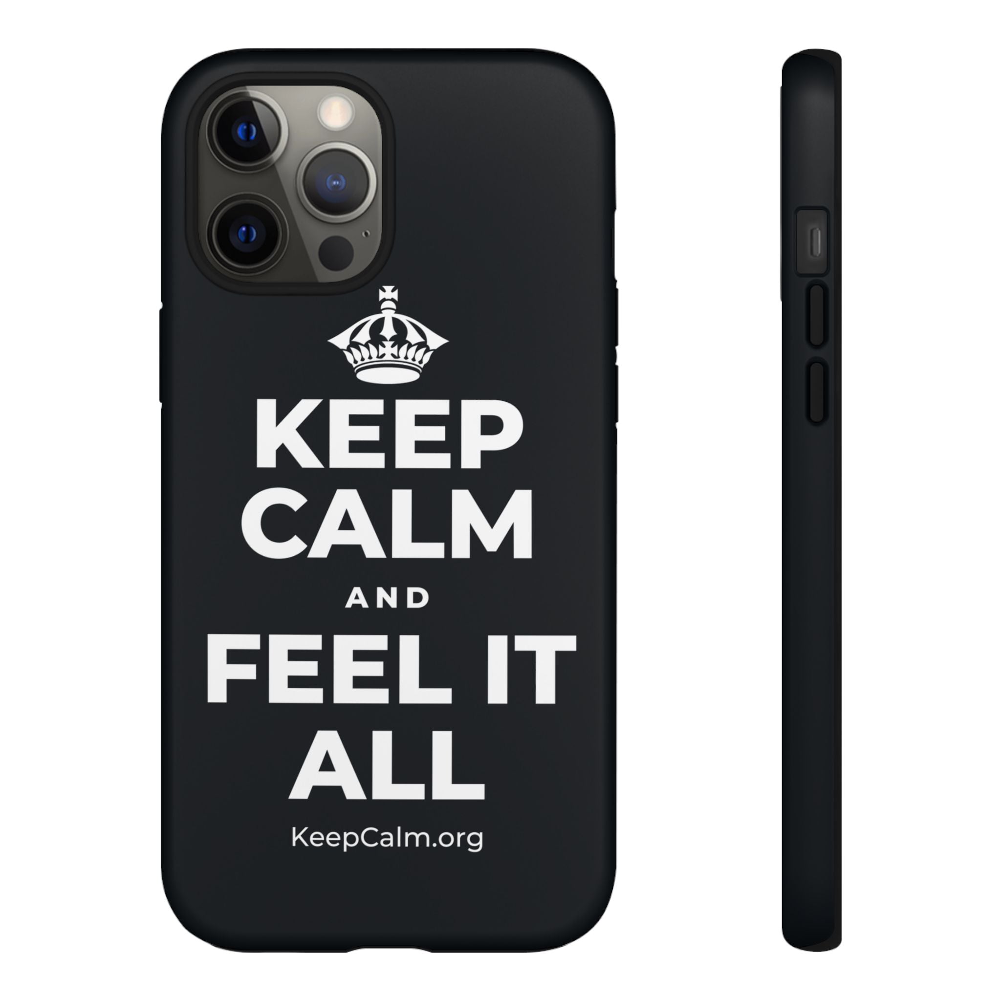 KEEP CALM AND FEEL IT ALL Phone Case (Dark)