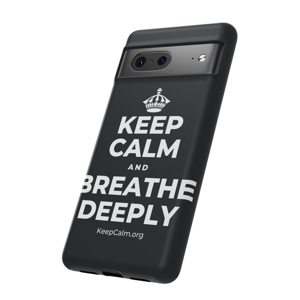 KEEP CALM AND BREATHE DEEPLY Phone Case (Dark)