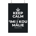 KEEP CALM A ʻIMI I KOU MĀLIE Satin Poster (Dark)