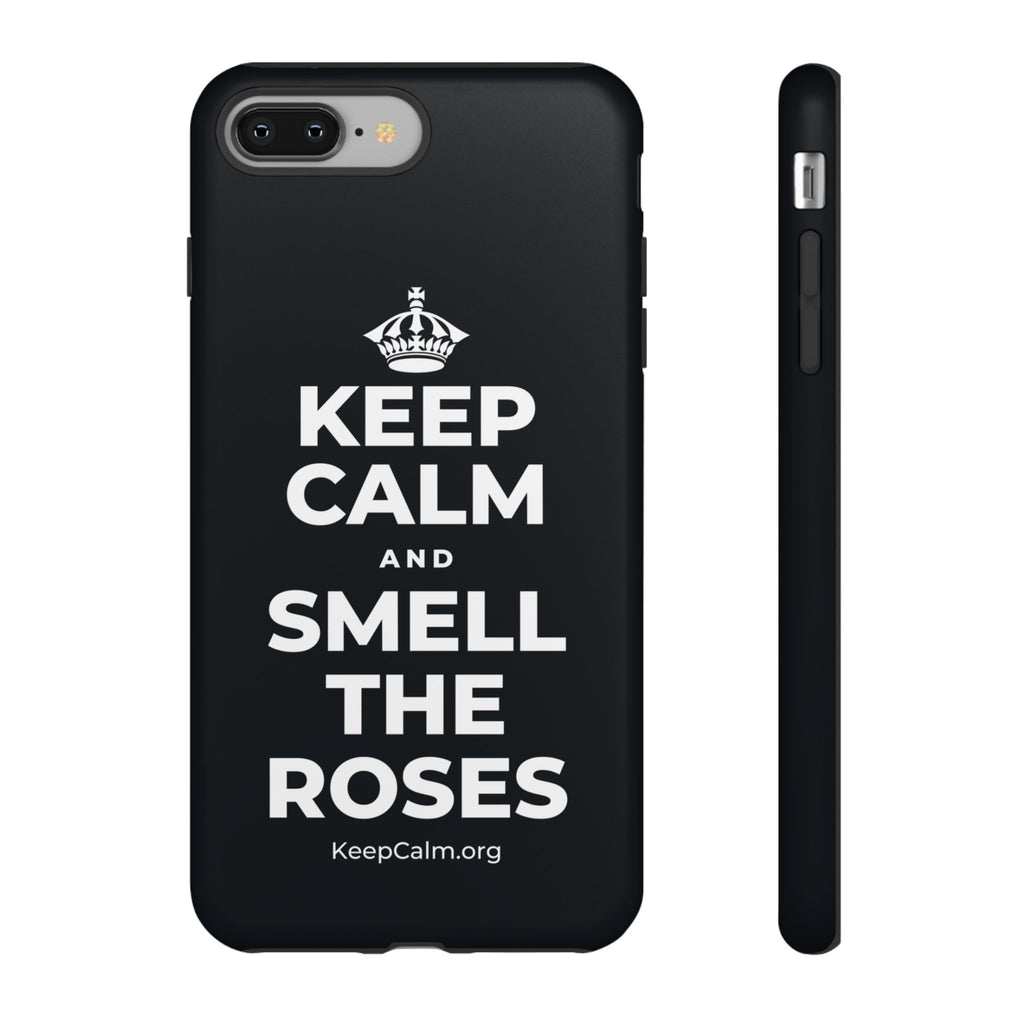 KEEP CALM AND SMELL THE ROSES Phone Case (Dark)