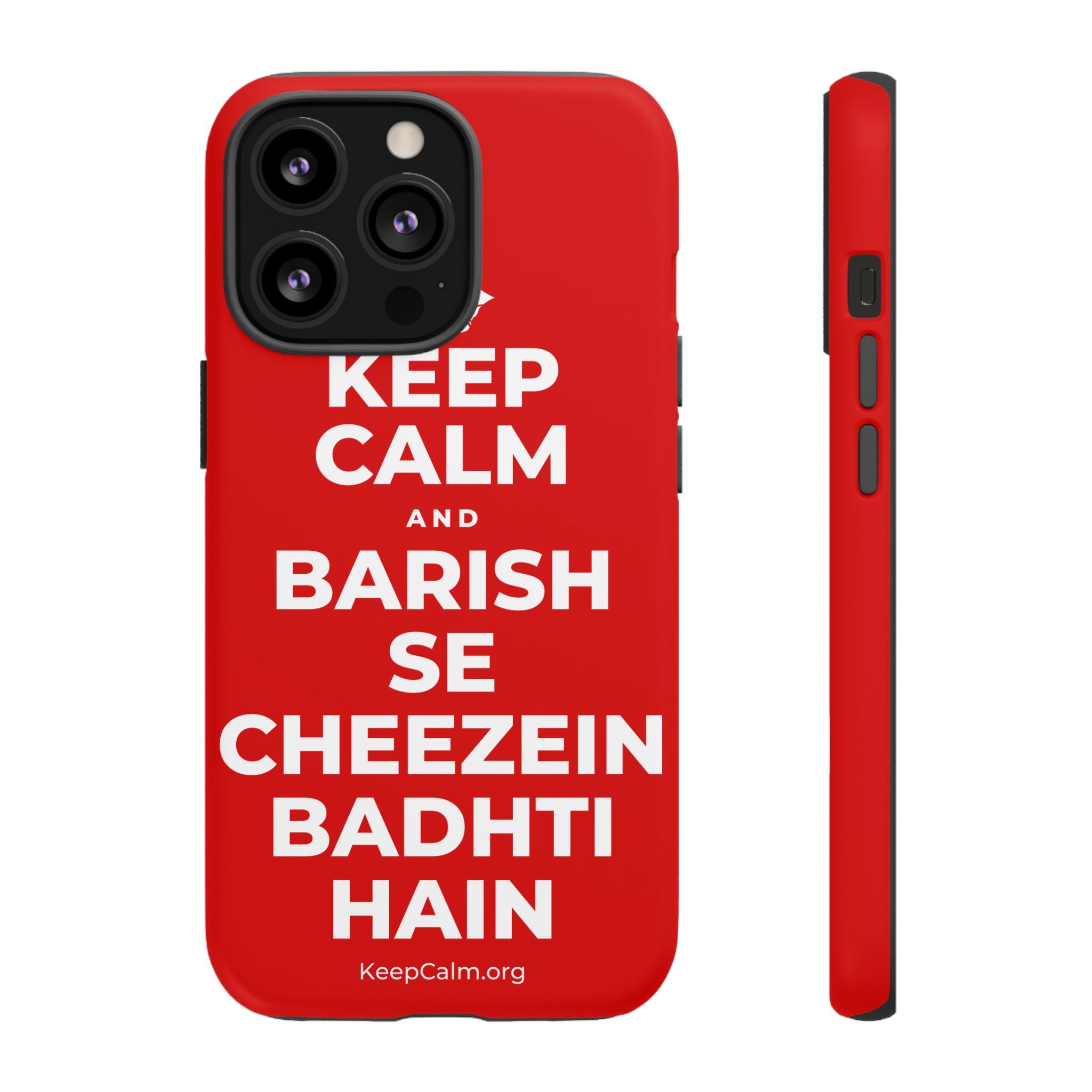 KEEP CALM AND BARISH SE CHEEZEIN BADHTI HAIN Phone Case