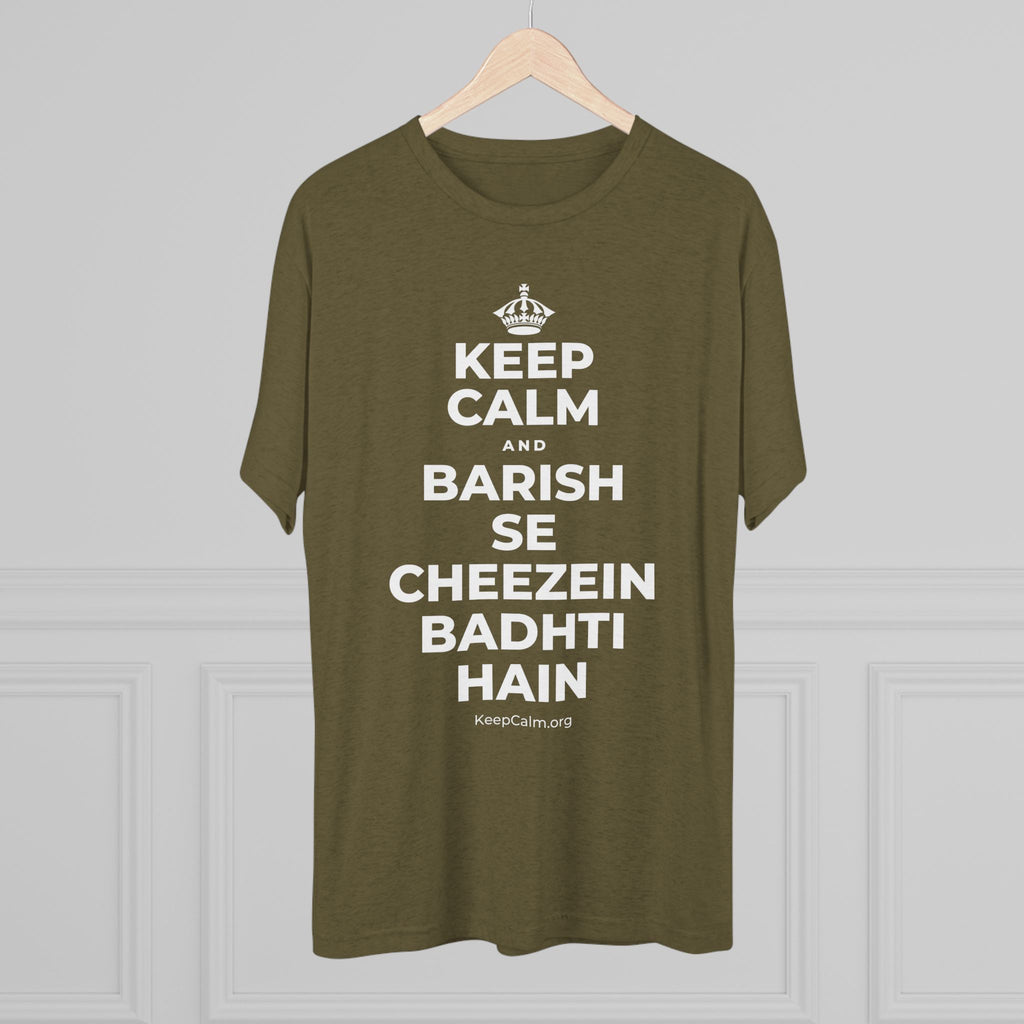 KEEP CALM AND BARISH SE CHEEZEIN BADHTI HAIN Tri-Blend Tee