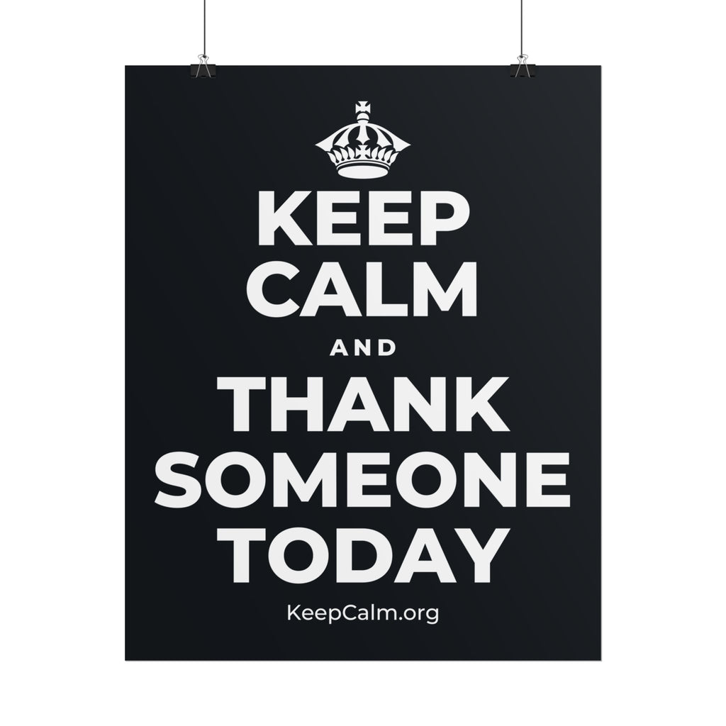 KEEP CALM AND THANK SOMEONE TODAY Poster (Dark)