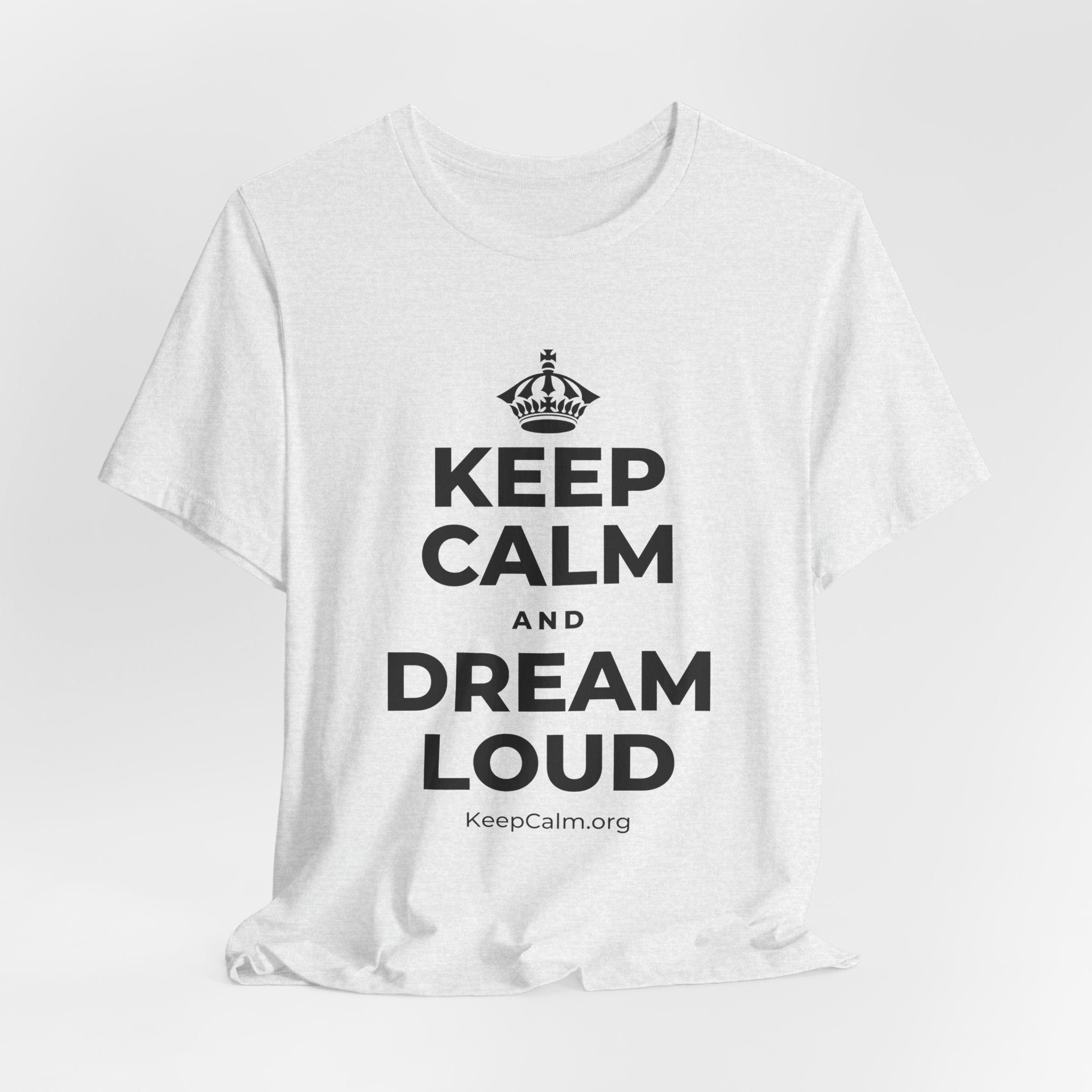 KEEP CALM AND DREAM LOUD T-Shirt (Soft Cream–Heather Mauve)