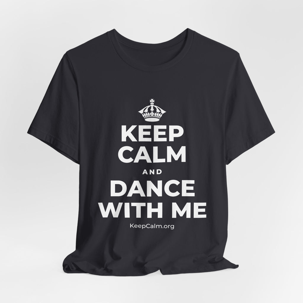 KEEP CALM AND DANCE WITH ME T-Shirt (Baby Blue–Silver)