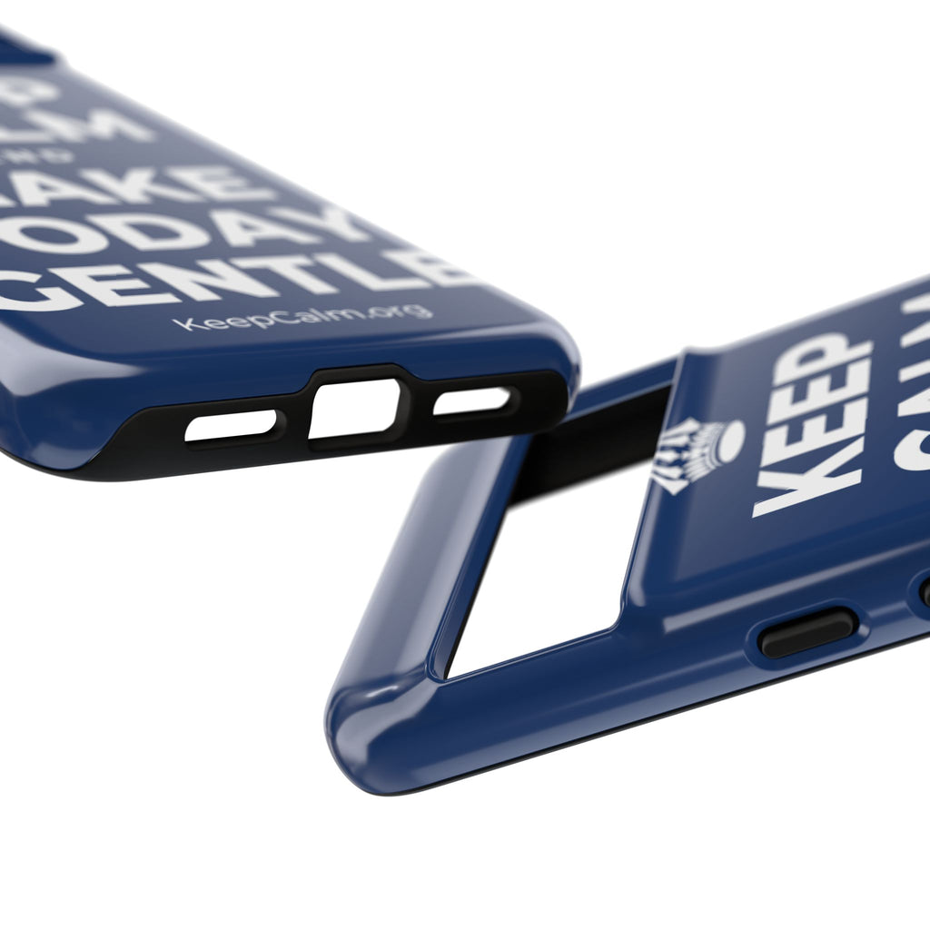 KEEP CALM AND MAKE TODAY GENTLE Phone Case