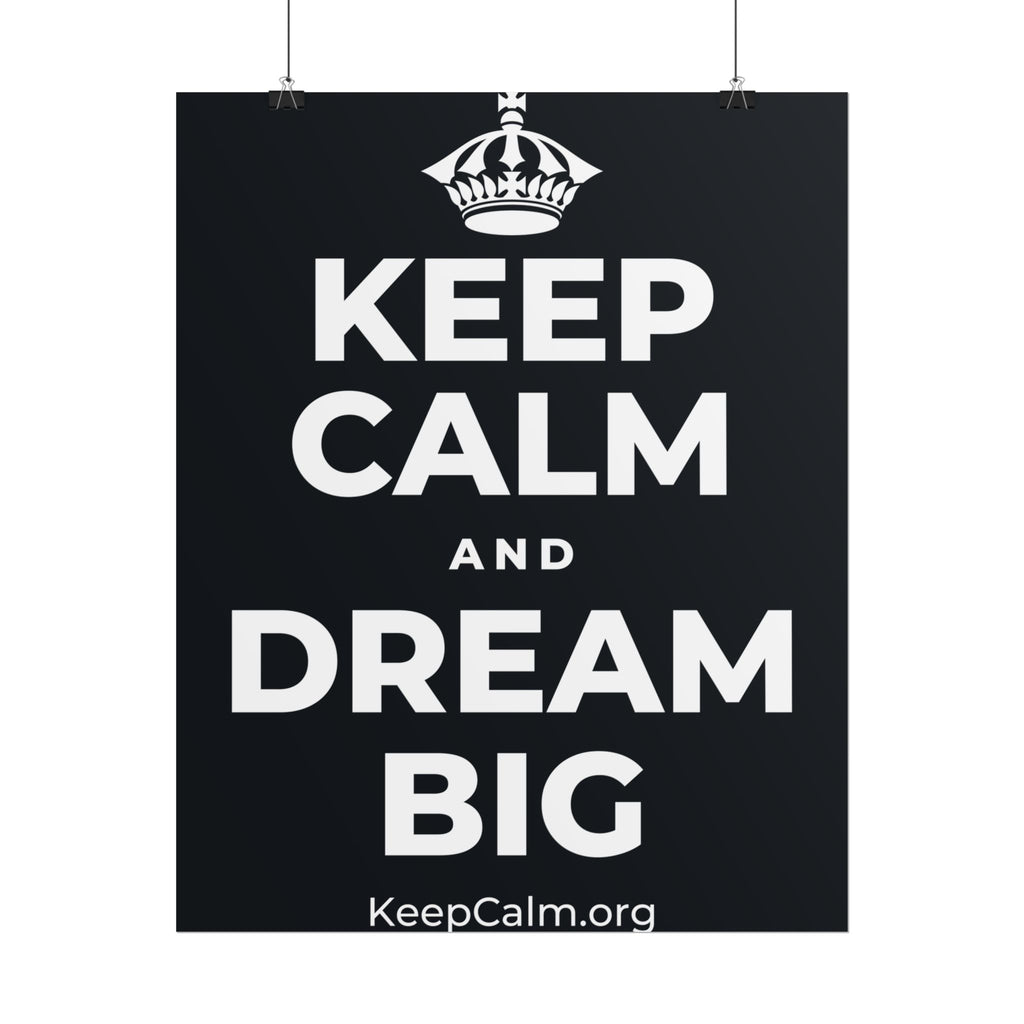 KEEP CALM AND DREAM BIG Poster (Dark)