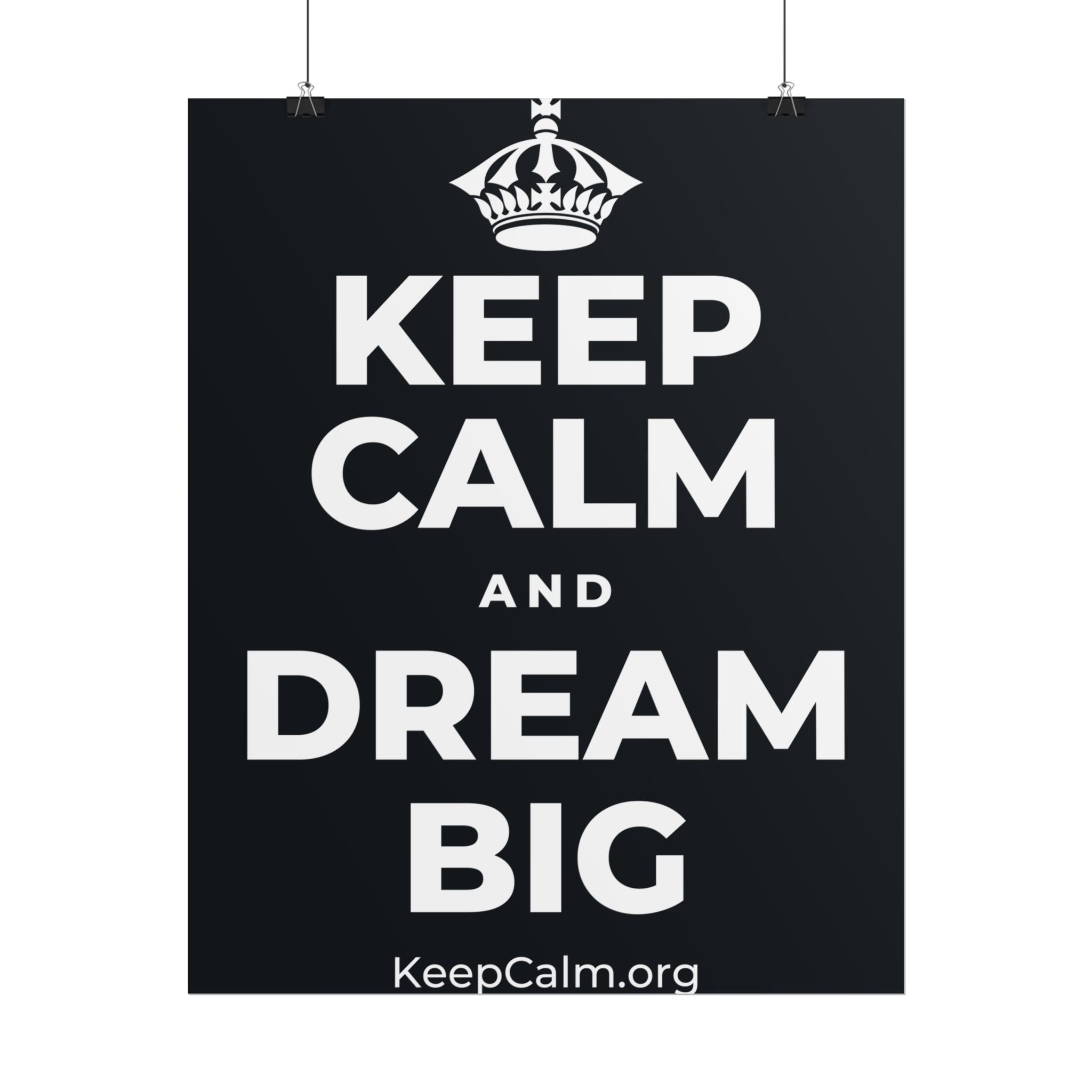 KEEP CALM AND DREAM BIG Poster (Dark)