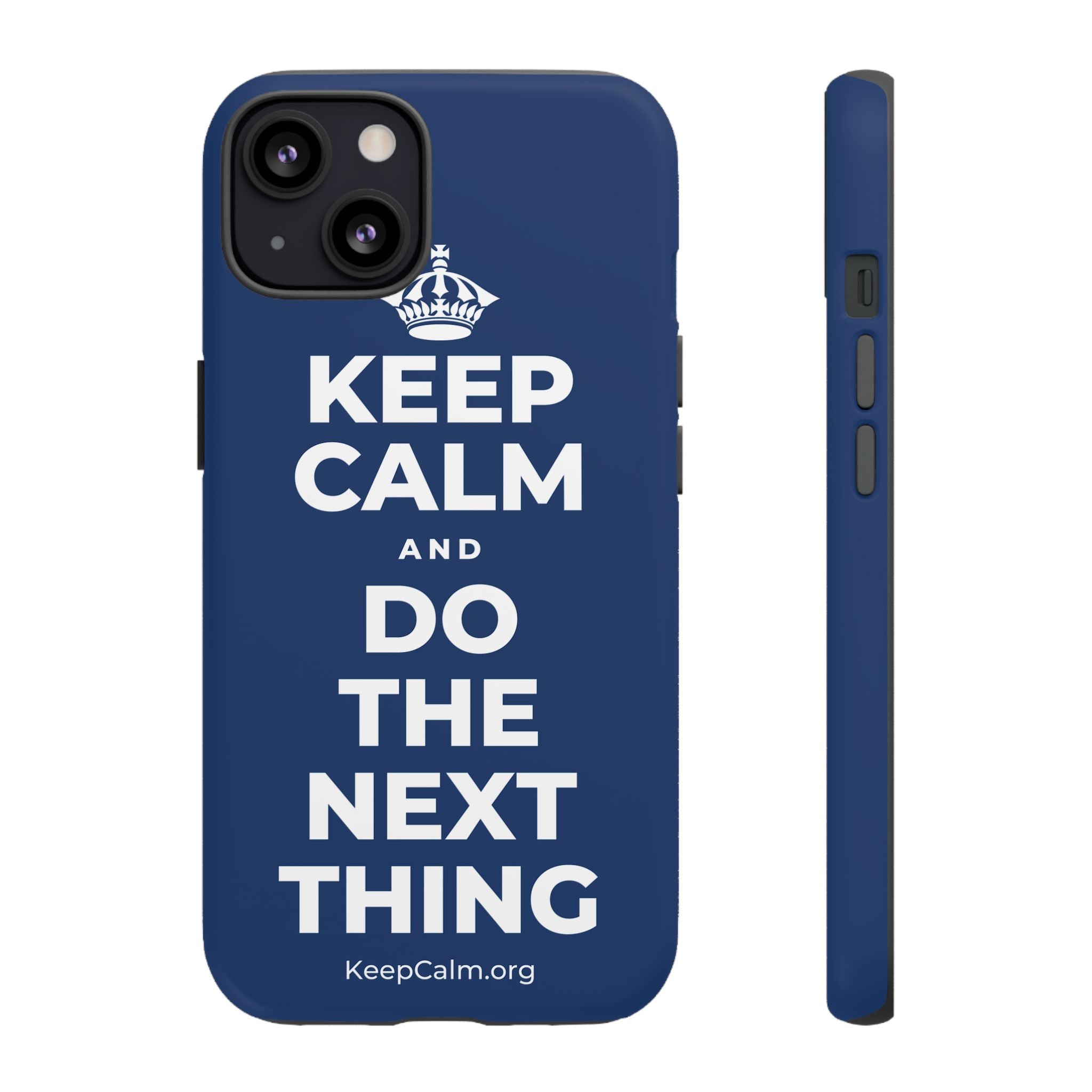 KEEP CALM AND DO THE NEXT THING Phone Case