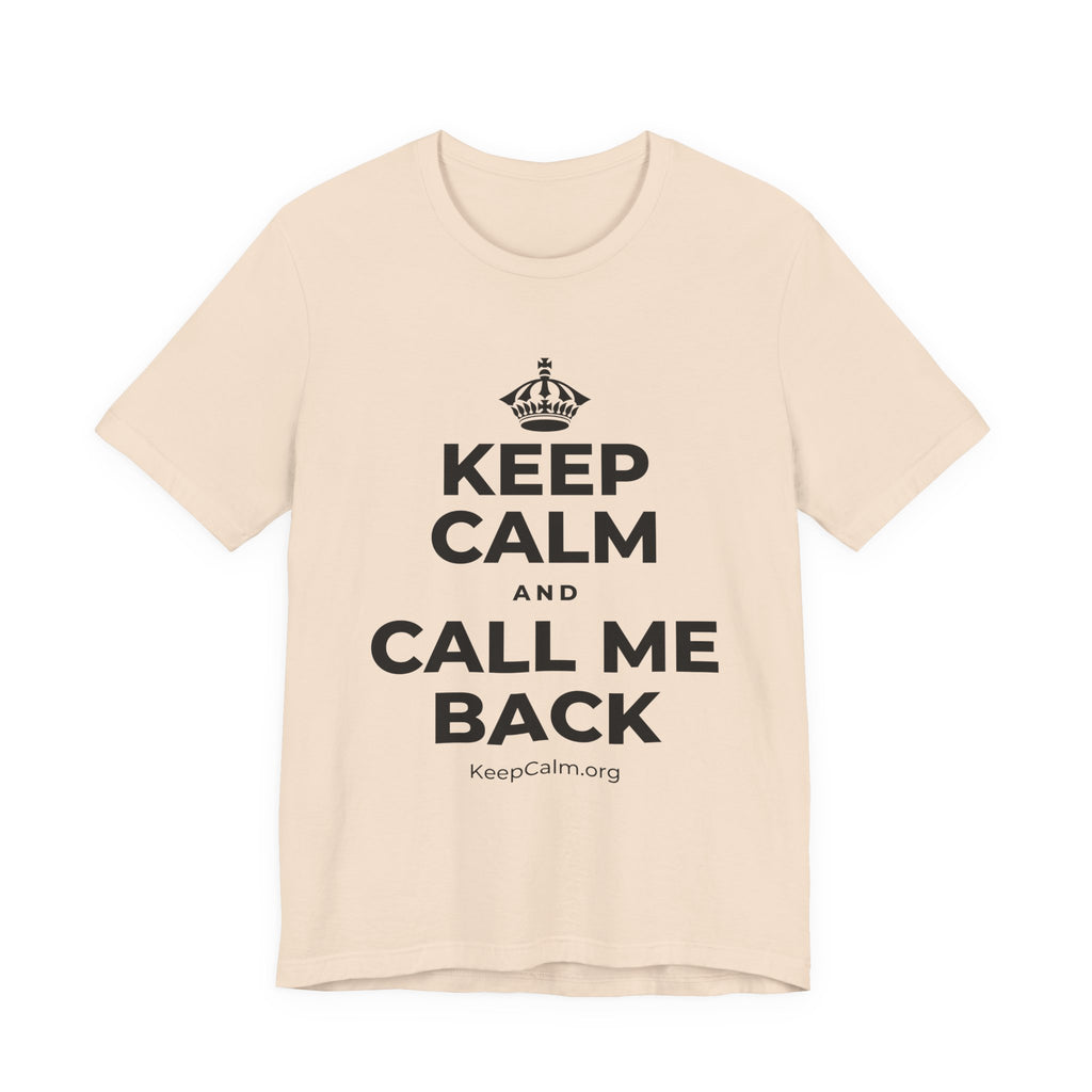 KEEP CALM AND CALL ME BACK T-Shirt (Soft Cream–Heather Mauve)