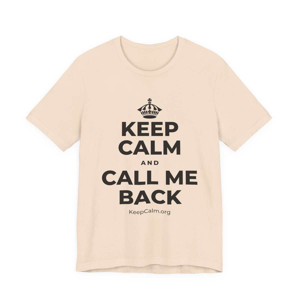 KEEP CALM AND CALL ME BACK T-Shirt (Soft Cream–Heather Mauve)