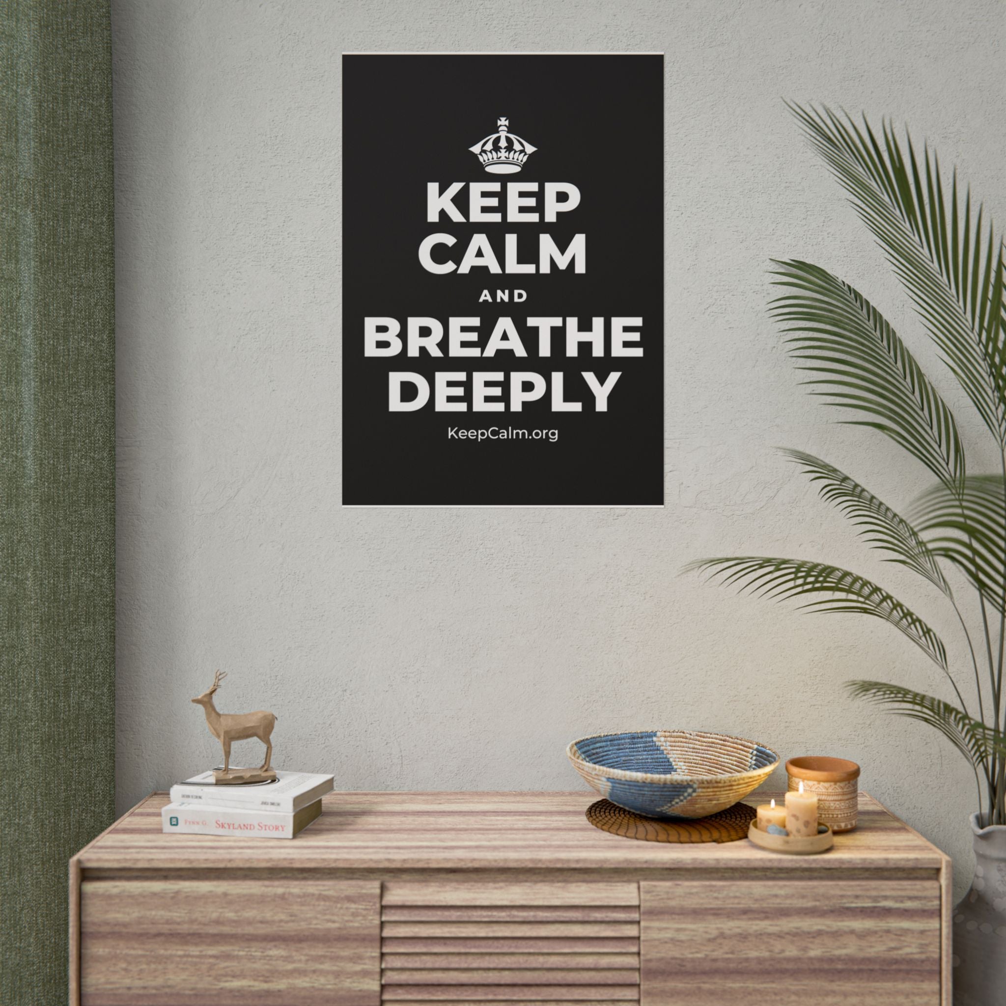KEEP CALM AND BREATHE DEEPLY Poster