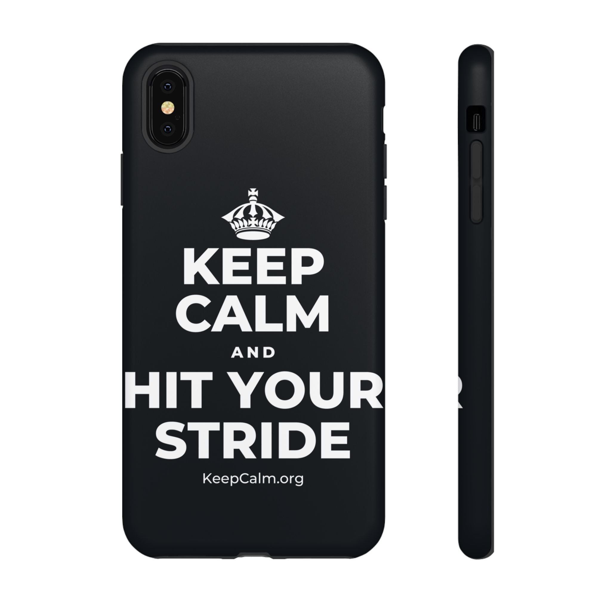 KEEP CALM AND HIT YOUR STRIDE Phone Case (Dark)