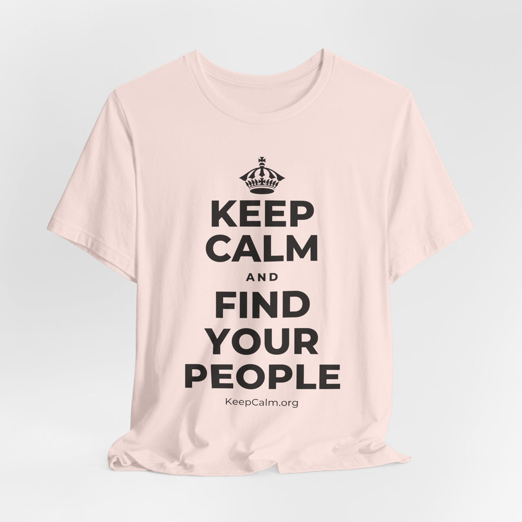 KEEP CALM AND FIND YOUR PEOPLE T-Shirt (Soft Cream–Heather Mauve)