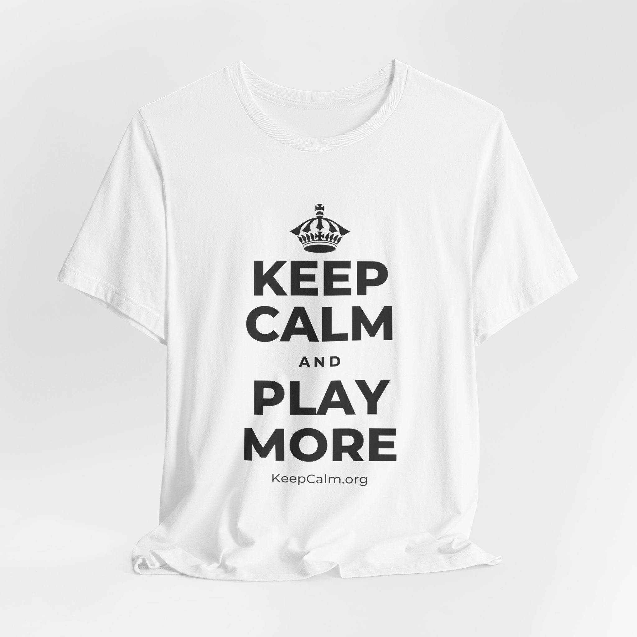 KEEP CALM AND PLAY MORE T-Shirt (White–Asphalt)