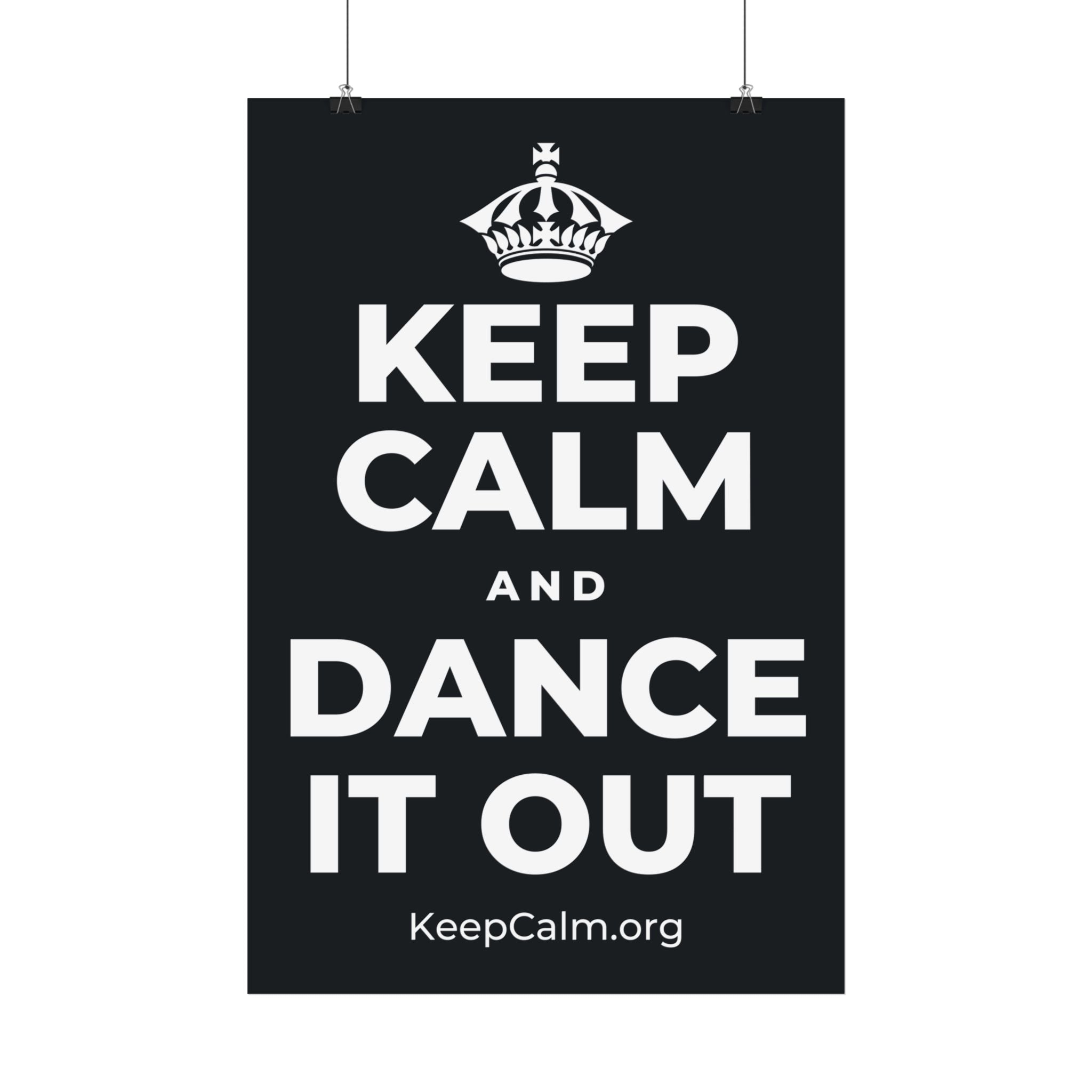 KEEP CALM AND DANCE IT OUT Satin Poster (Dark)