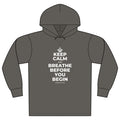 KEEP CALM AND BREATHE BEFORE YOU BEGIN Organic Hoodie Tee