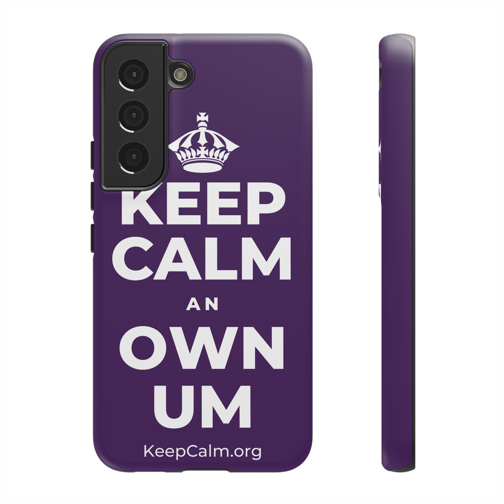 KEEP CALM AN OWN UM Phone Case