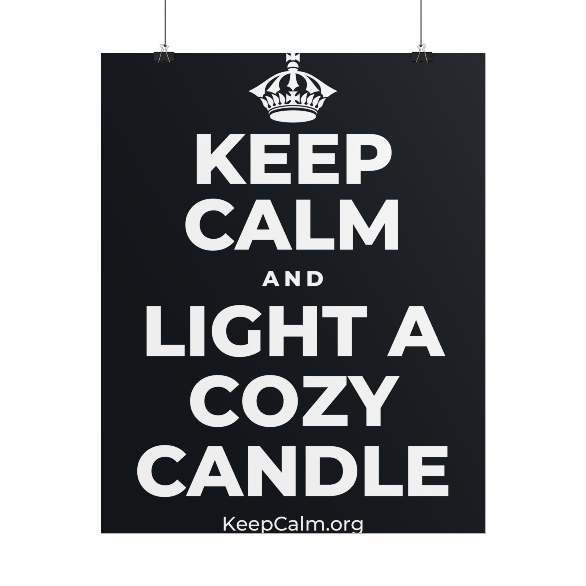 KEEP CALM AND LIGHT A COZY CANDLE Poster (Dark)