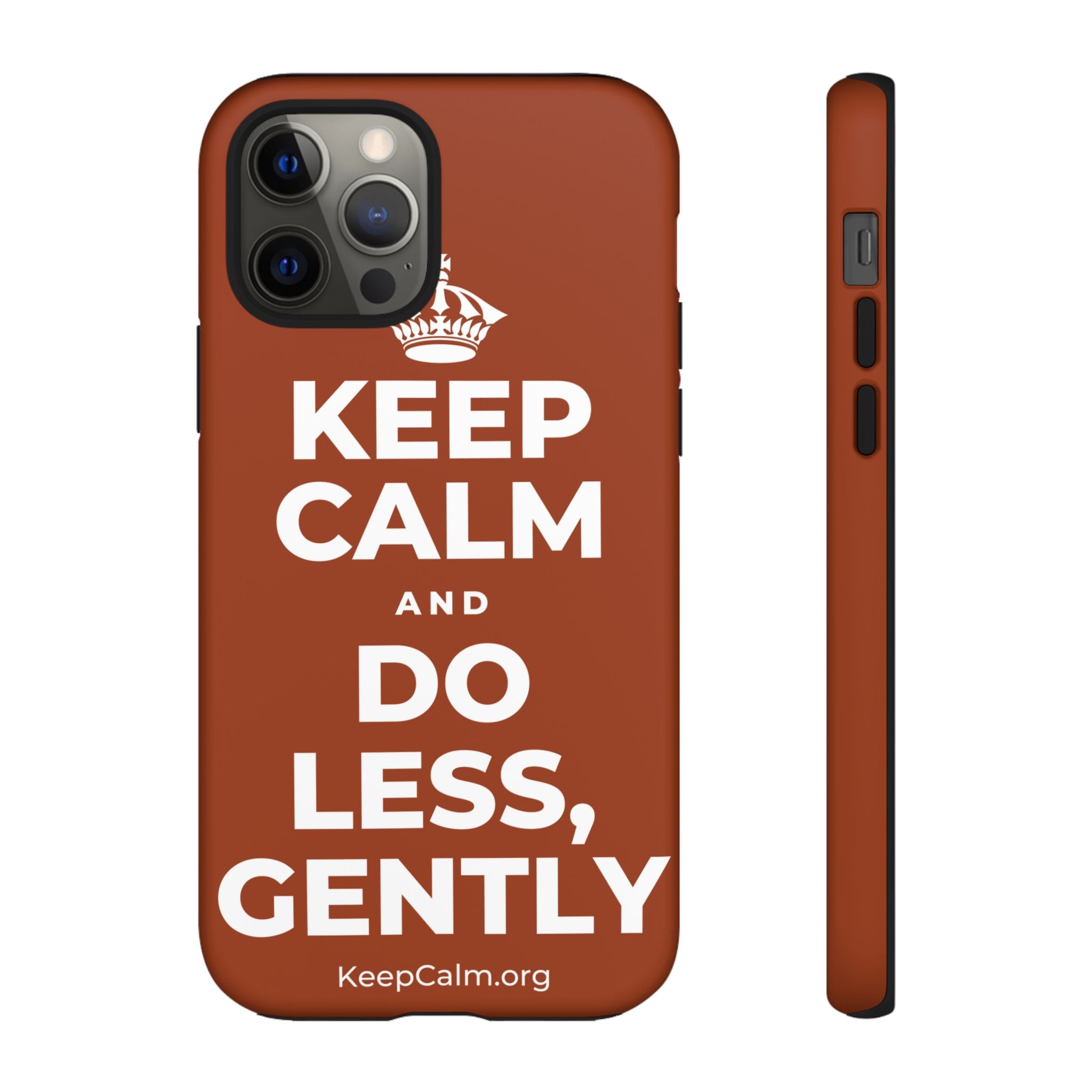 KEEP CALM AND DO LESS, GENTLY Phone Case