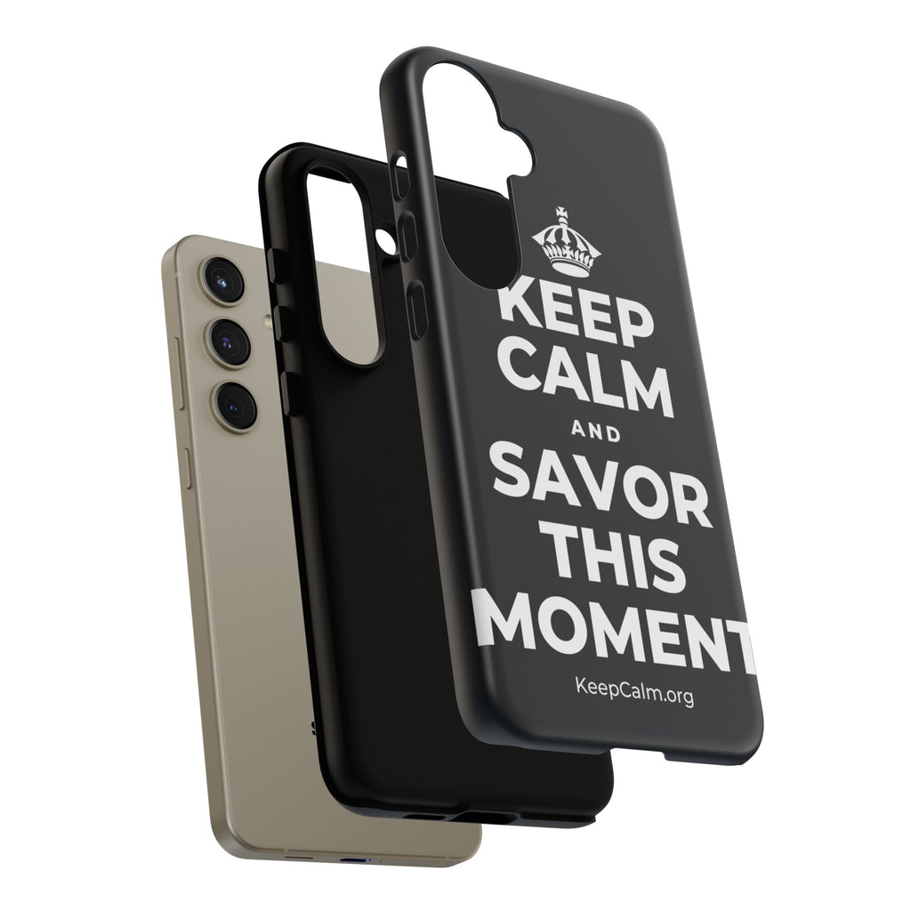 KEEP CALM AND SAVOR THIS MOMENT Phone Case (Dark)