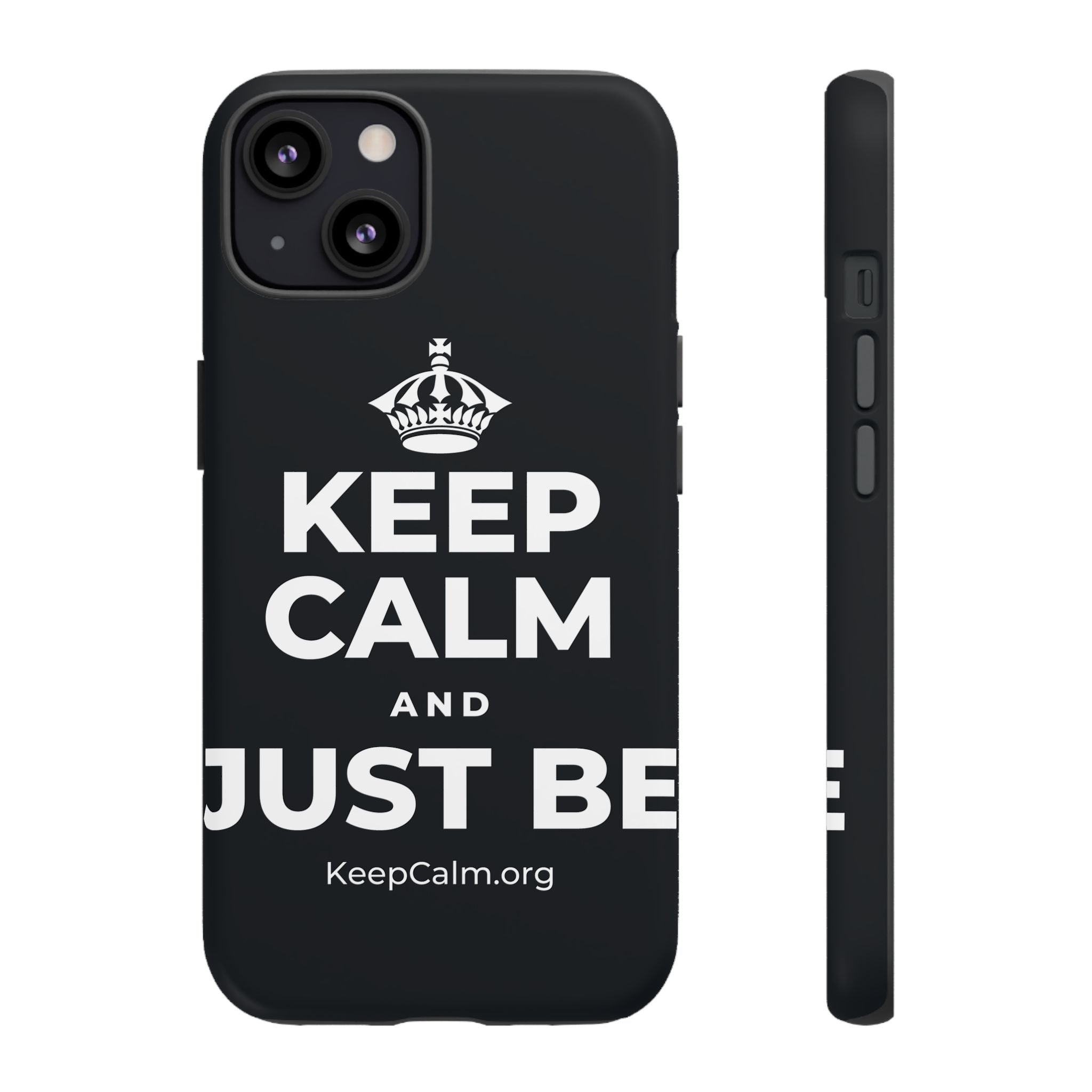 KEEP CALM AND JUST BE Phone Case (Dark)